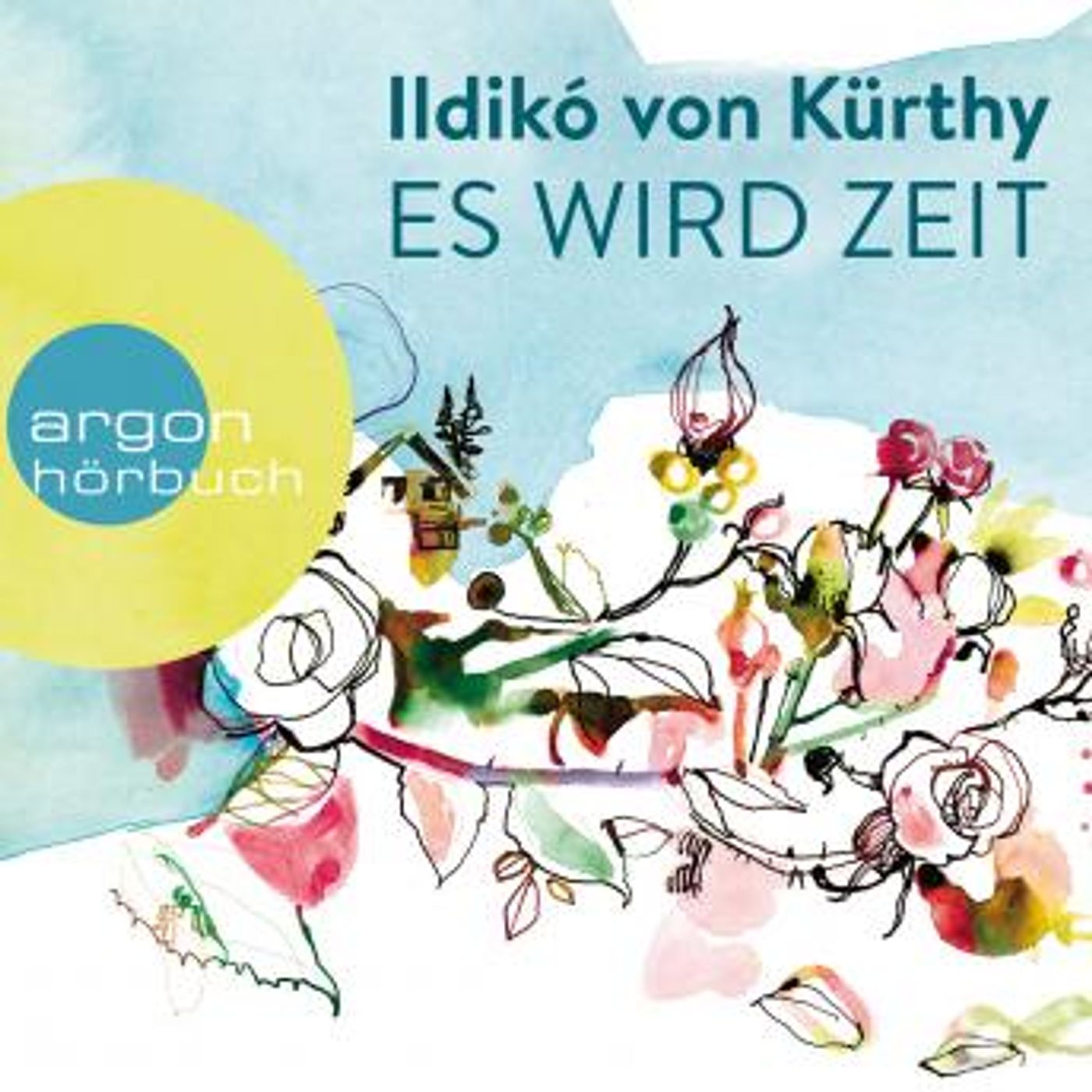 [German] - Es wird Zeit (Ungekürzte Autorinnenlesung) by Ildikó Von Kürthy episode artwork