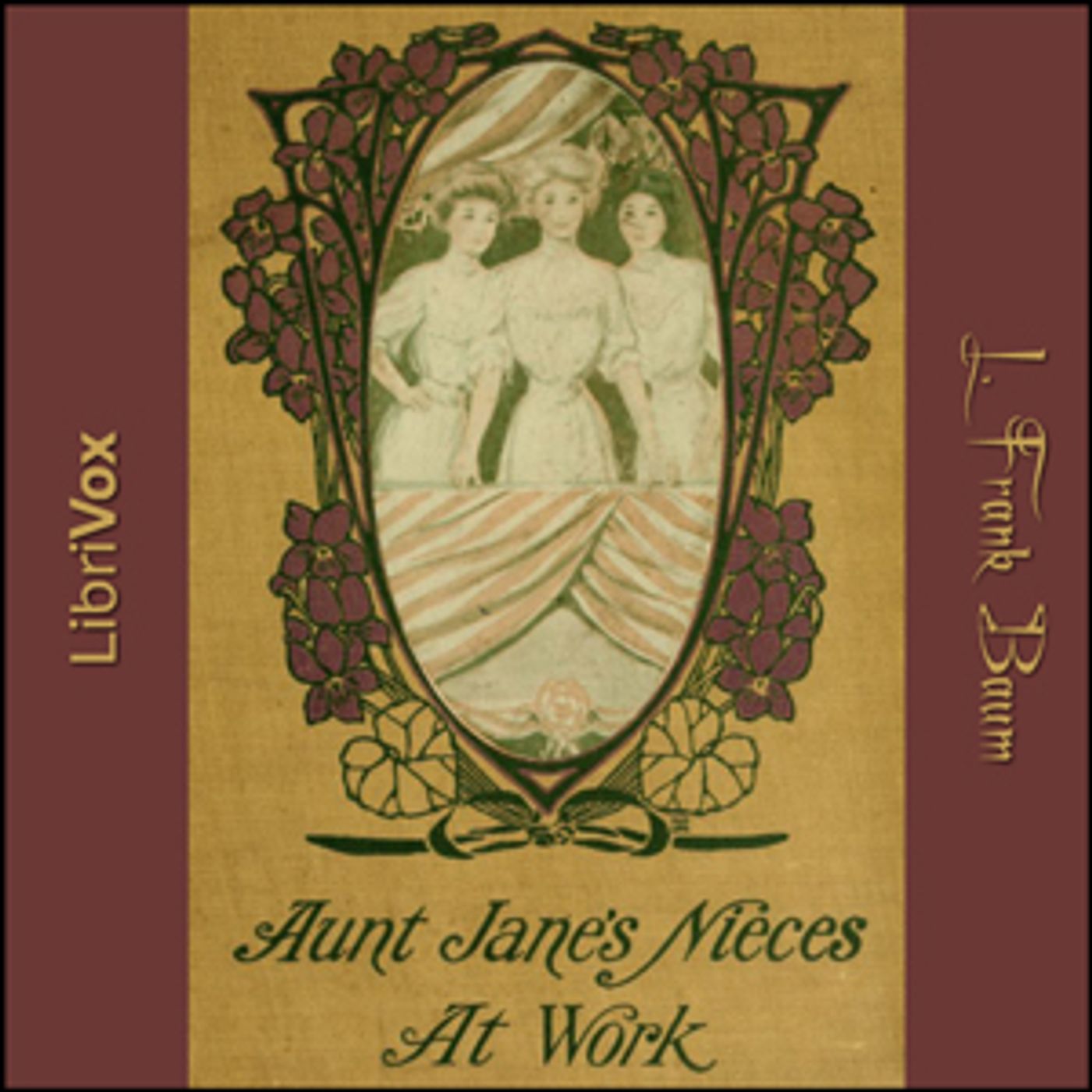 Aunt Jane's Nieces at Work by L. Frank Baum (1856 - 1919)
