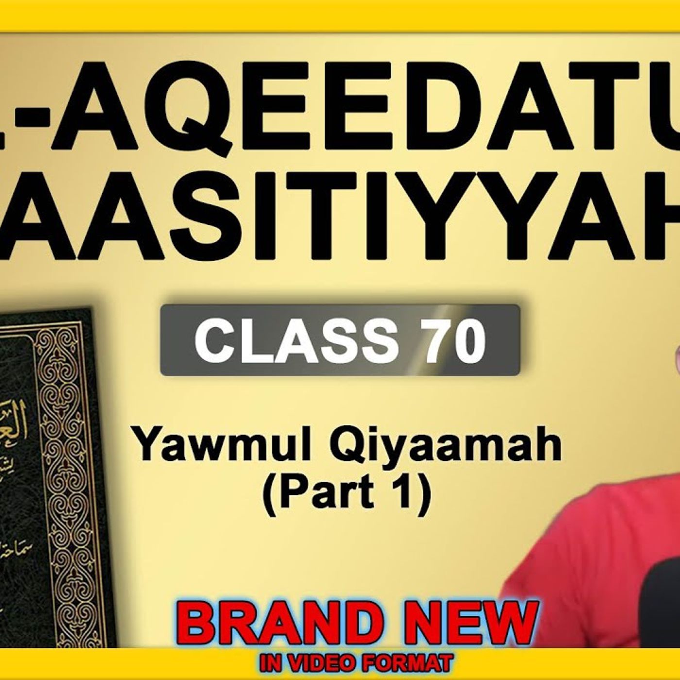 Al-Aqeedatul-Waasitiyyah | 70 Yawmul Qiyaamah | Abu Mussab Wajdi Akkari episode artwork