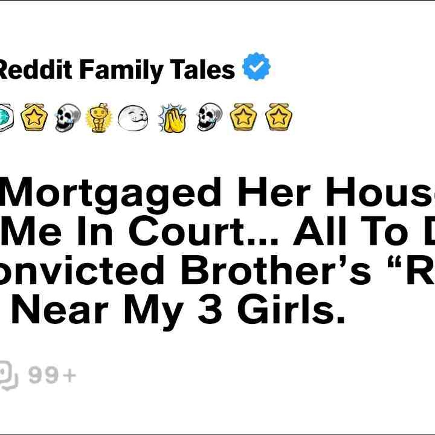 Mom Mortgaged Her House To Fight Me In Court... All To Defend My Brother... - Reddit Family Tales