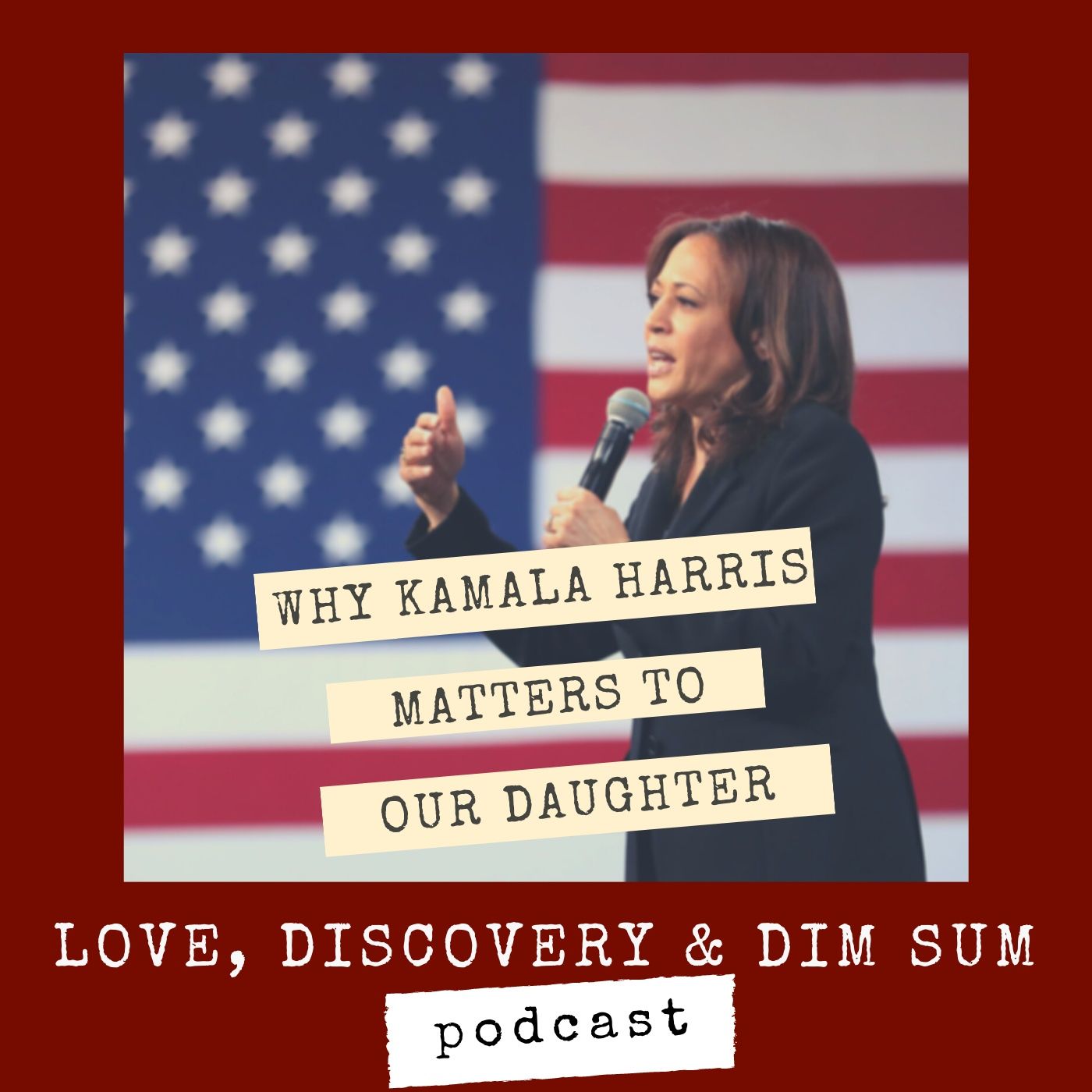 Why Kamala Harris Matters To Our Daughter episode artwork