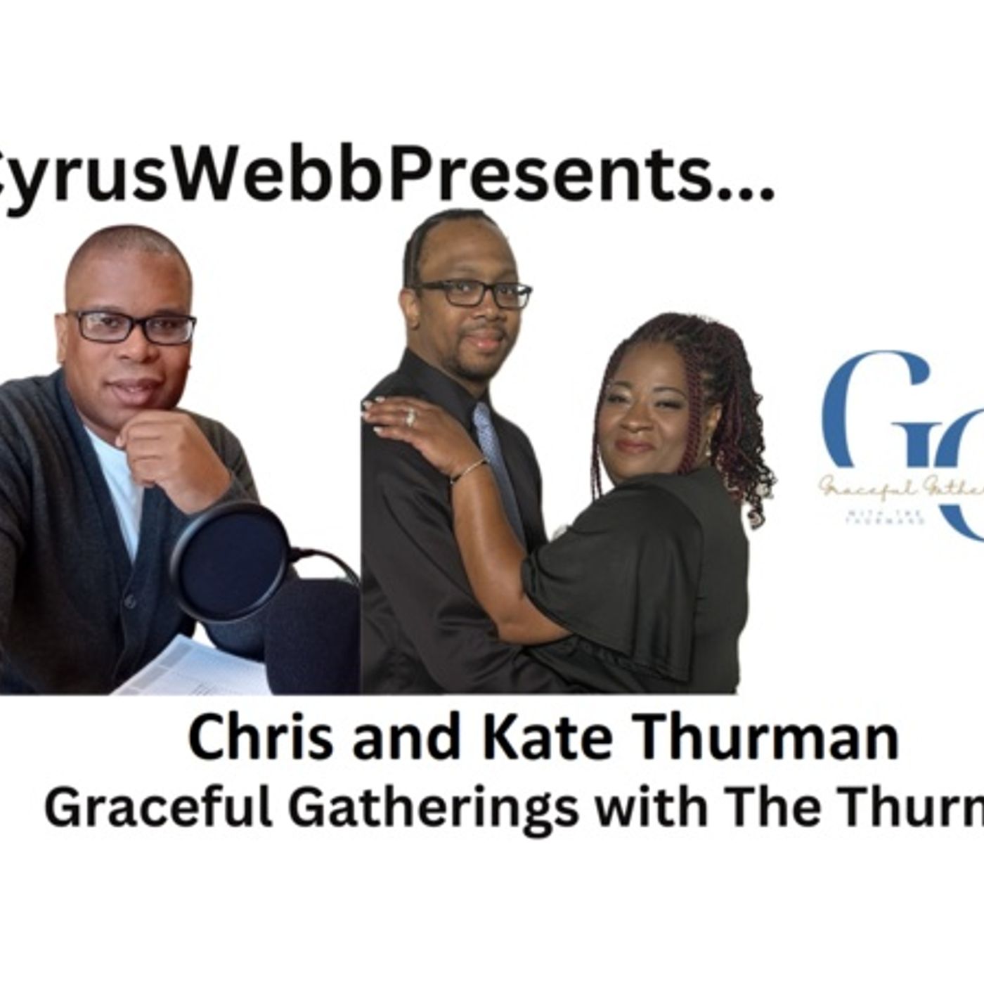 Chris, Kate Thurman of Graceful Gatherings w/the Thurmans on #ConversationsLIVE episode artwork