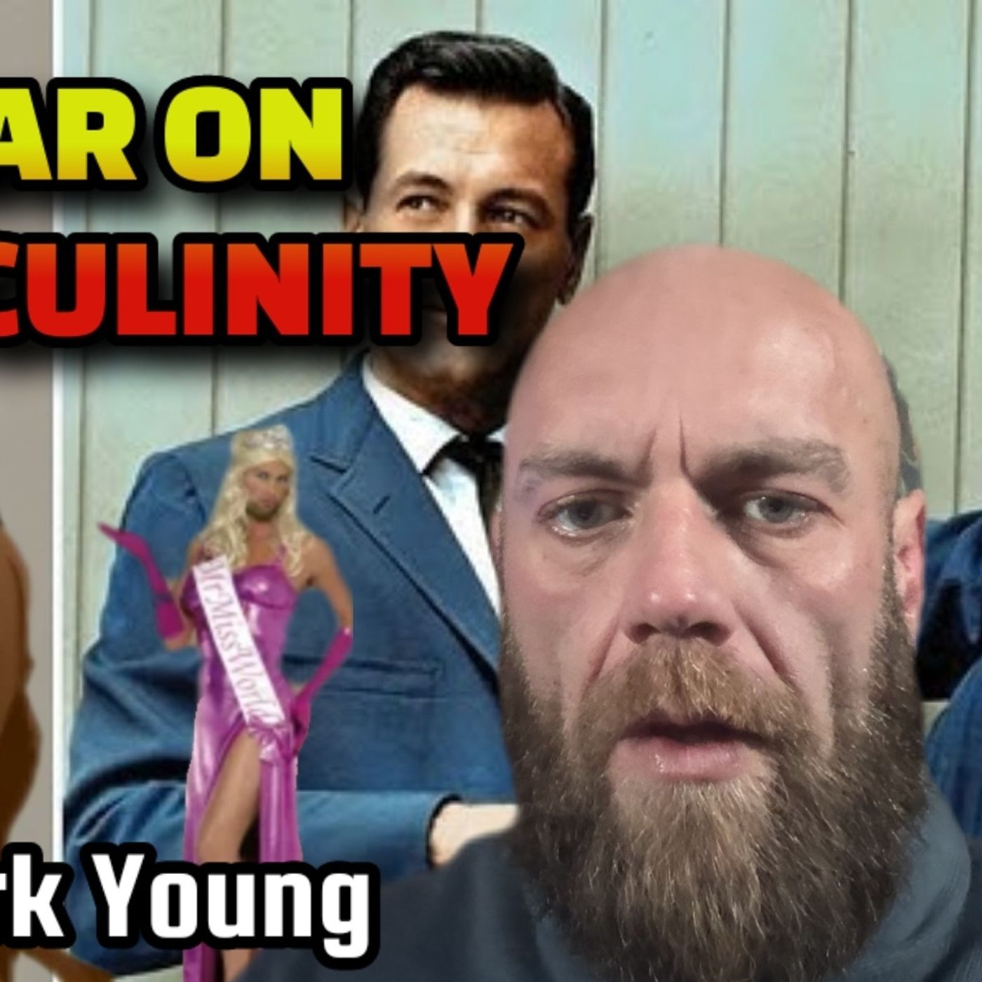 War on Masculinity, Inversion of Morality, Technology of the Fallen | Mark Young War on Masculinity, Inversion of Morality, Technology of the Fallen | Mark Young