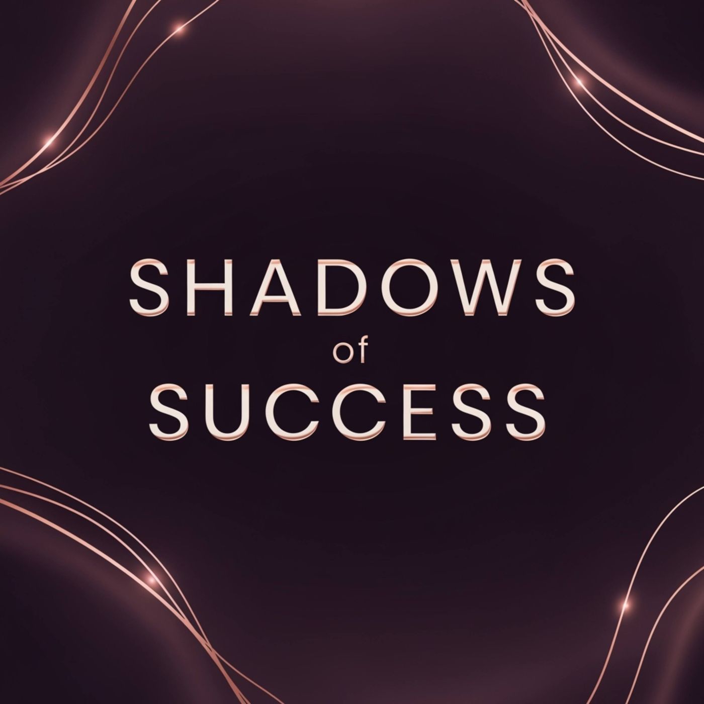 Episode 15: Shadows of Success episode artwork