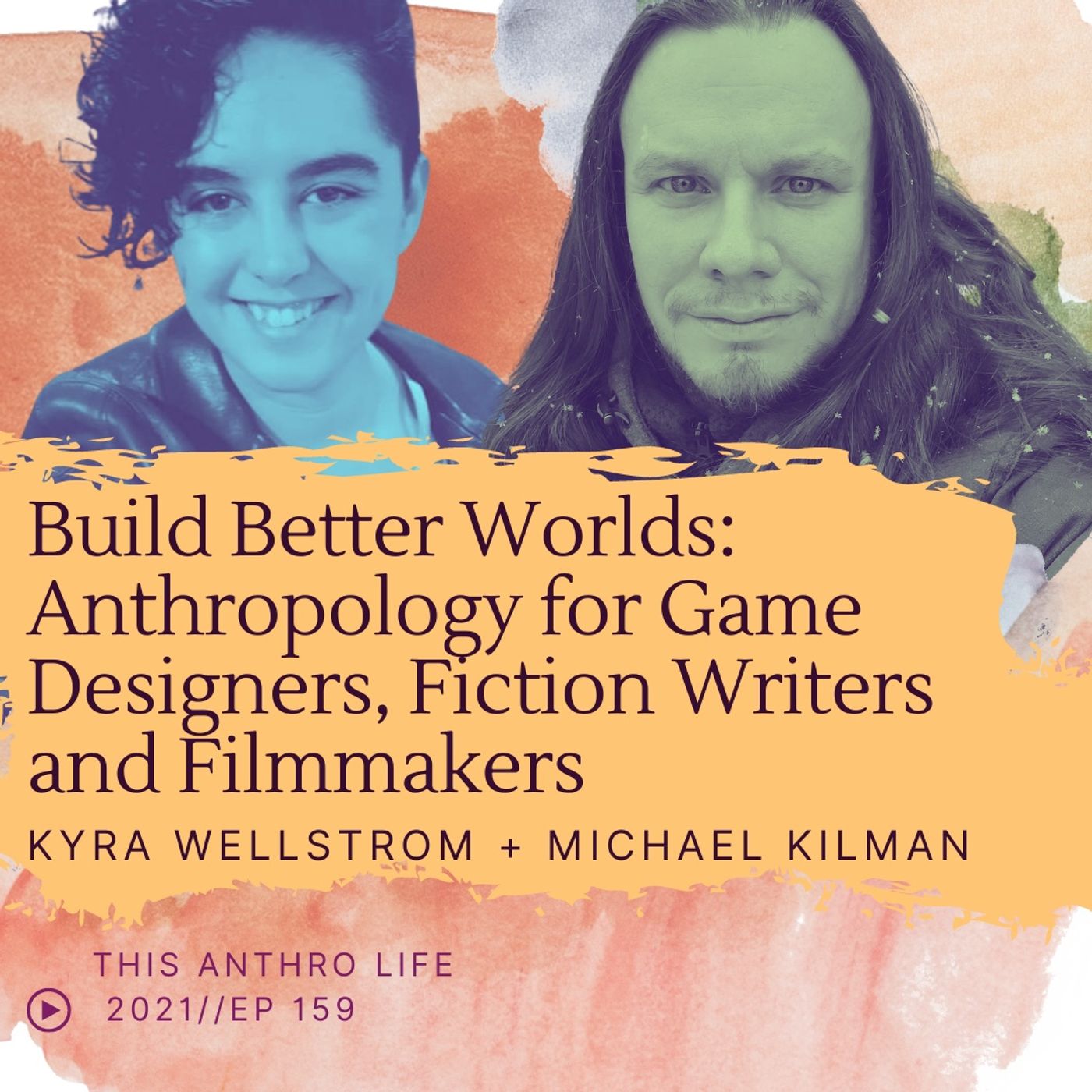 Build Better Worlds: Anthropology for Game Design, Film and Writing Image