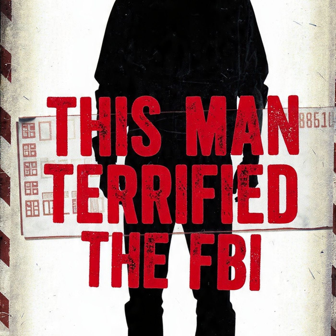 This man terrified the FBI (MATURE AUDIENCES ONLY) episode artwork