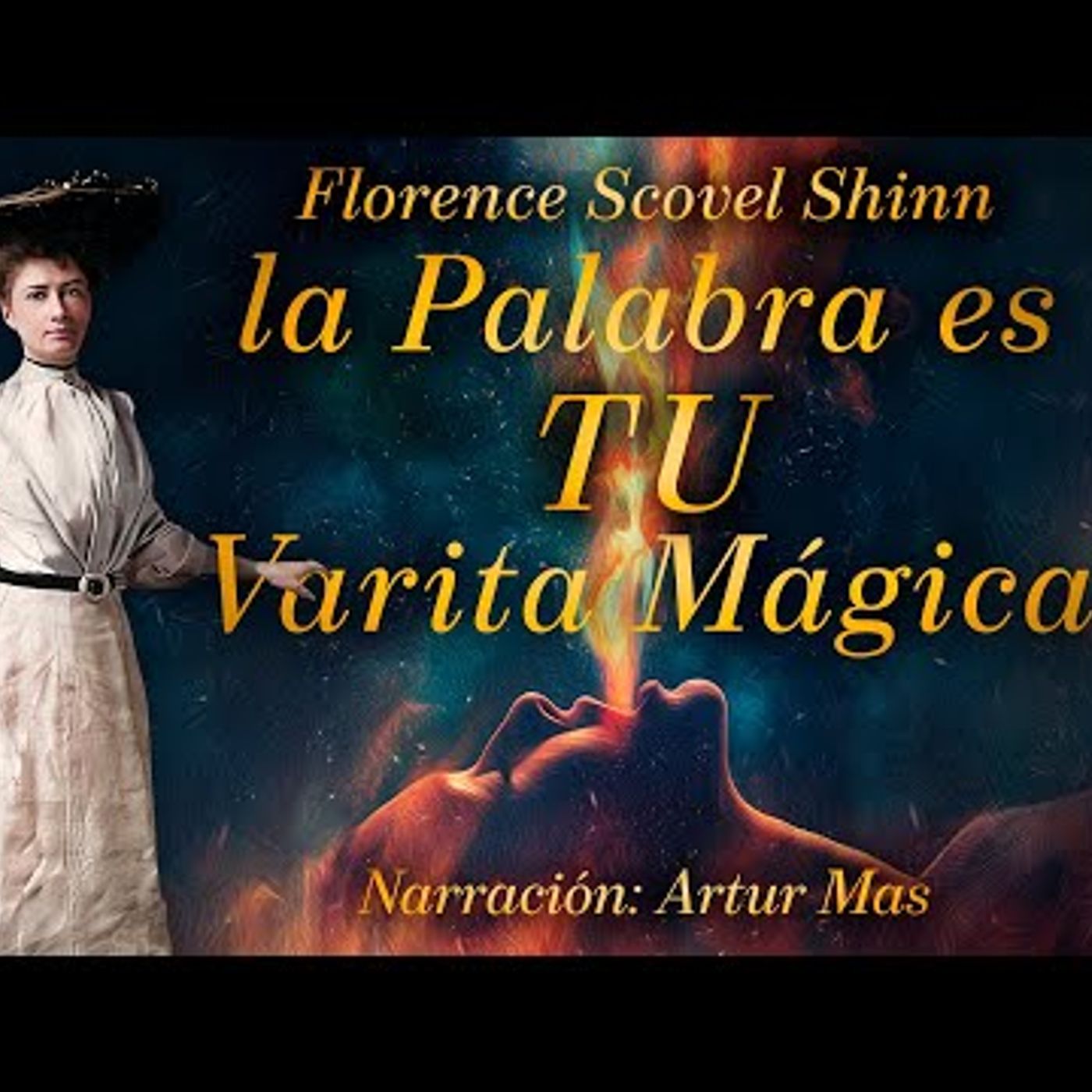 Florence Scovel Shinn - La Palabra es Tu Varita Mágica (Audiolibro Completo en Español) "Voz humana" episode artwork