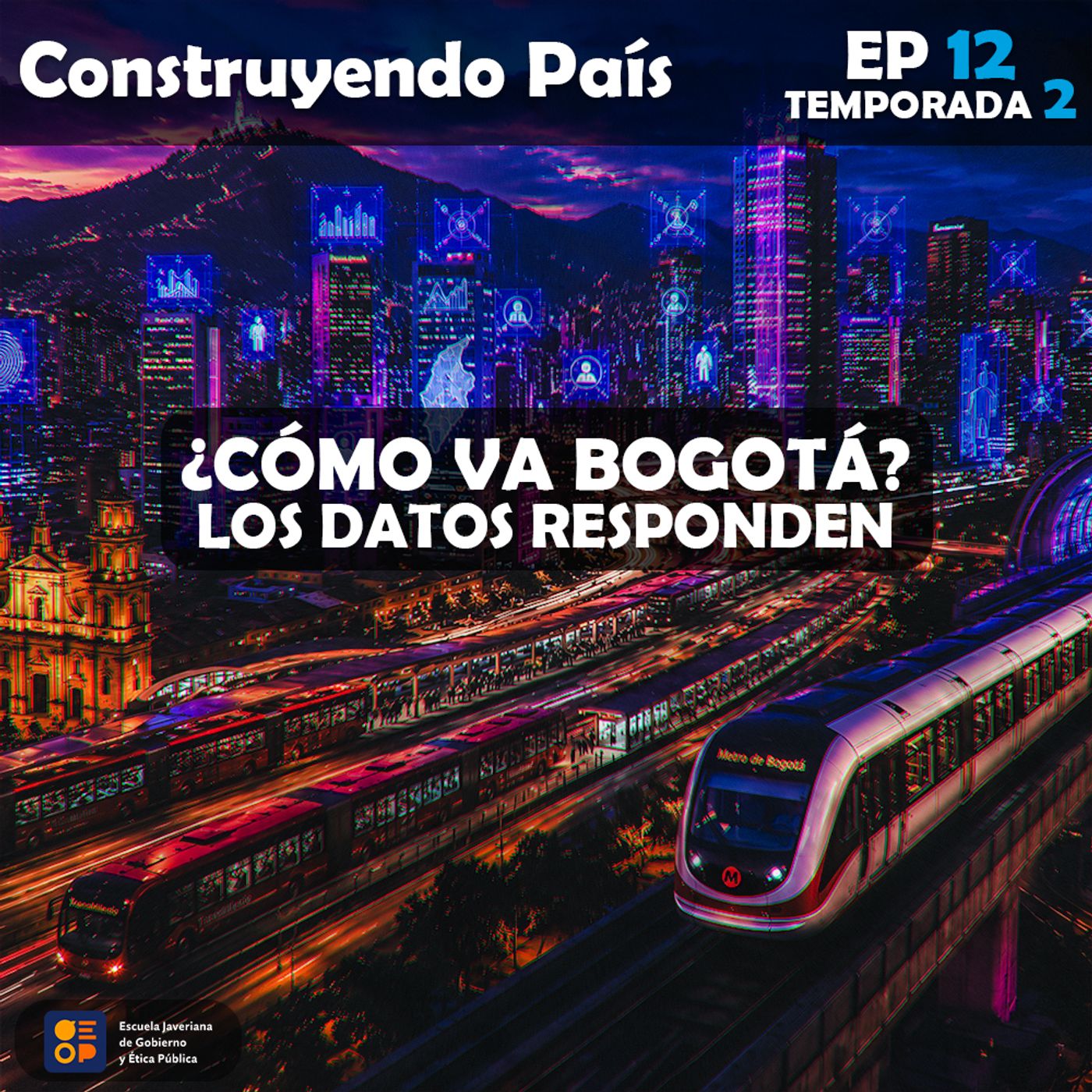 ¿Cómo va Bogotá? Los datos responden | Construyendo País Ep.12 Temp.2 episode artwork