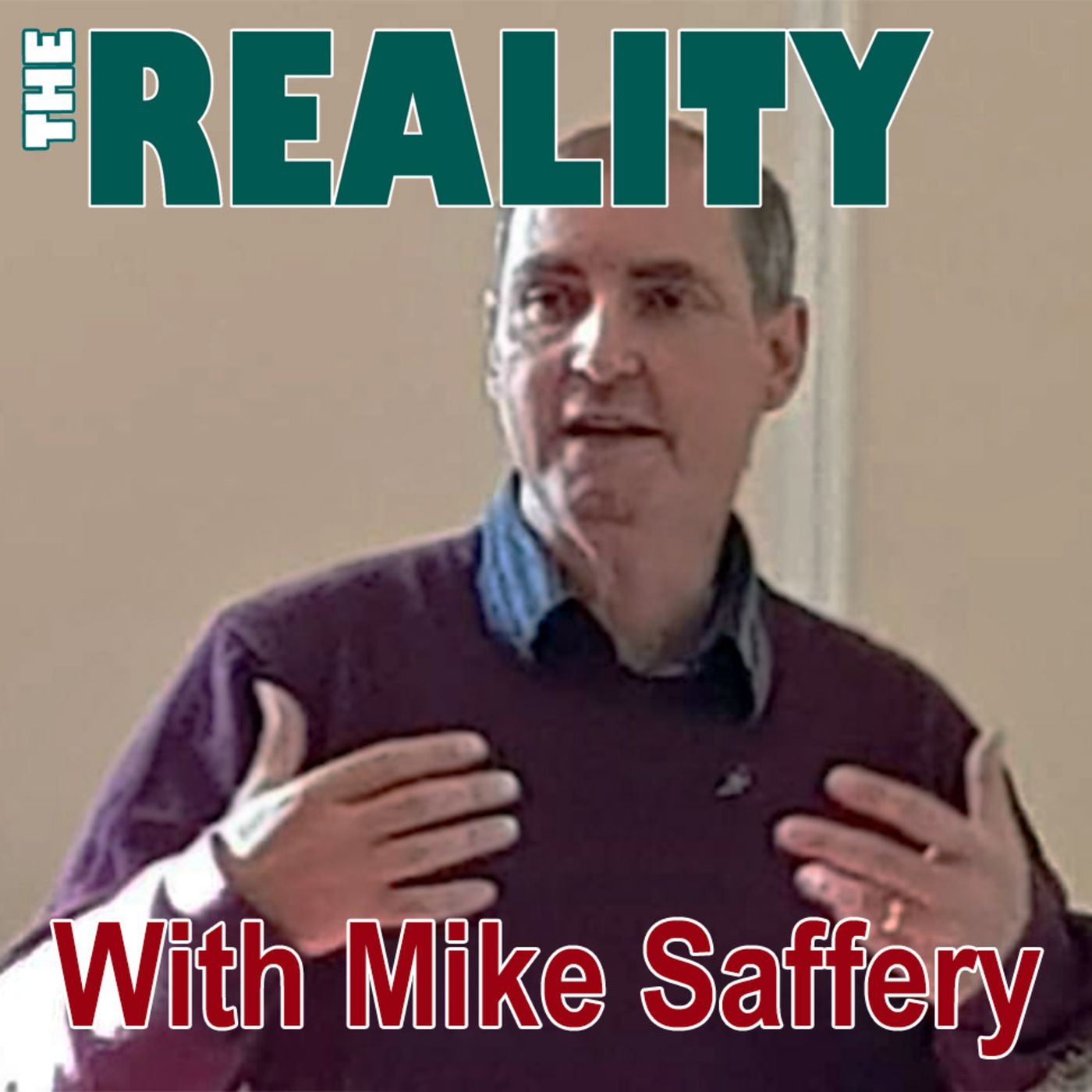 The Reality with Mike Saffery - The Lord will Fulfil His Purpose