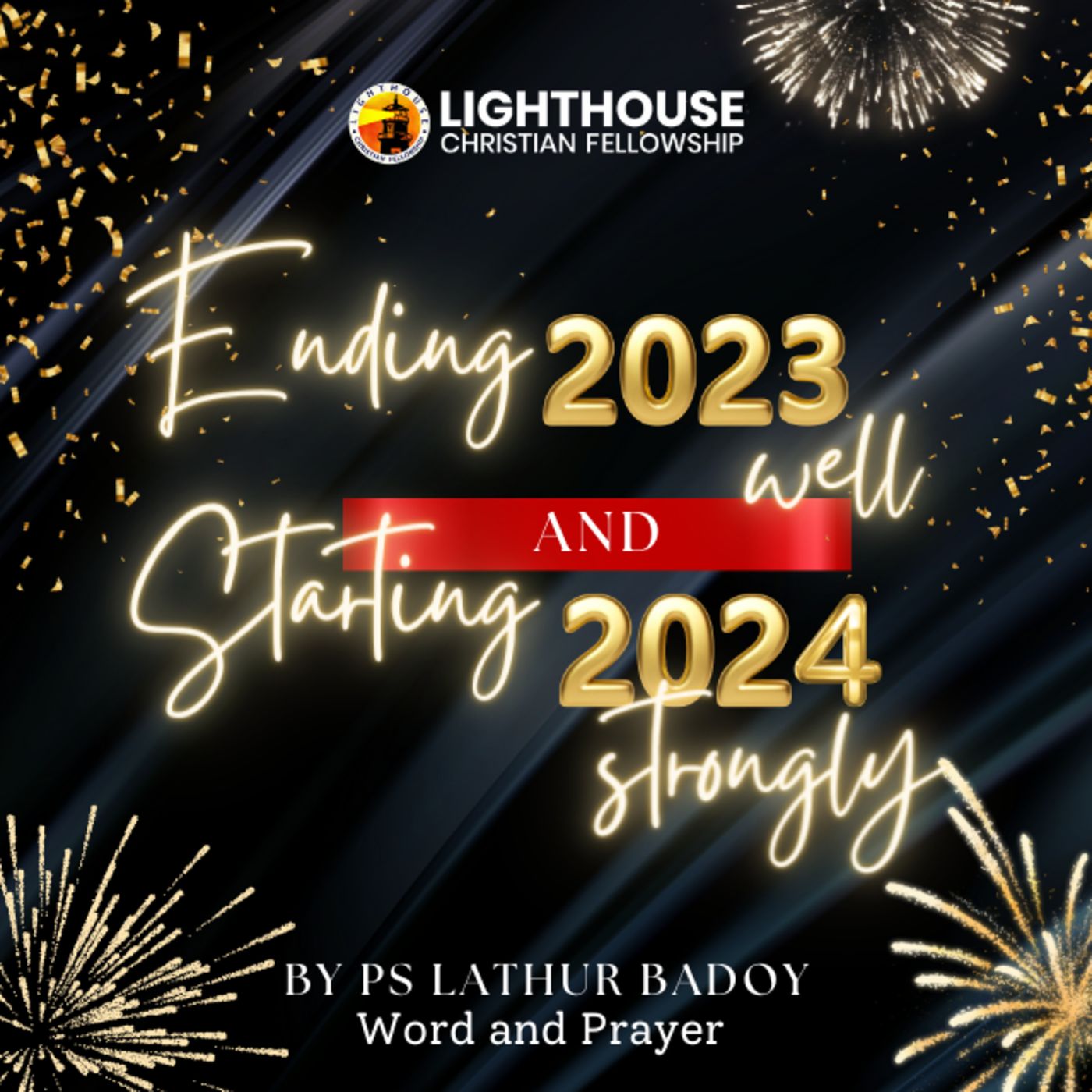 Ending 2023 Well and Starting 2024 Strongly by Ps Lathur Badoy