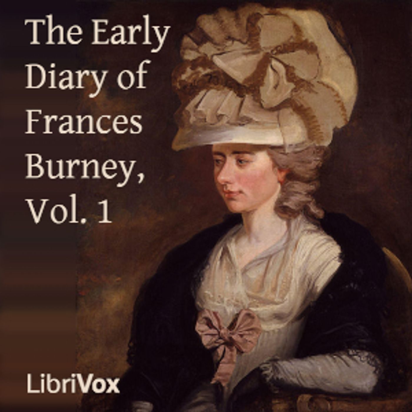 Fanny Burney and Annie Raine Ellis Early -- The Diary of Frances Burney, Vol. 1