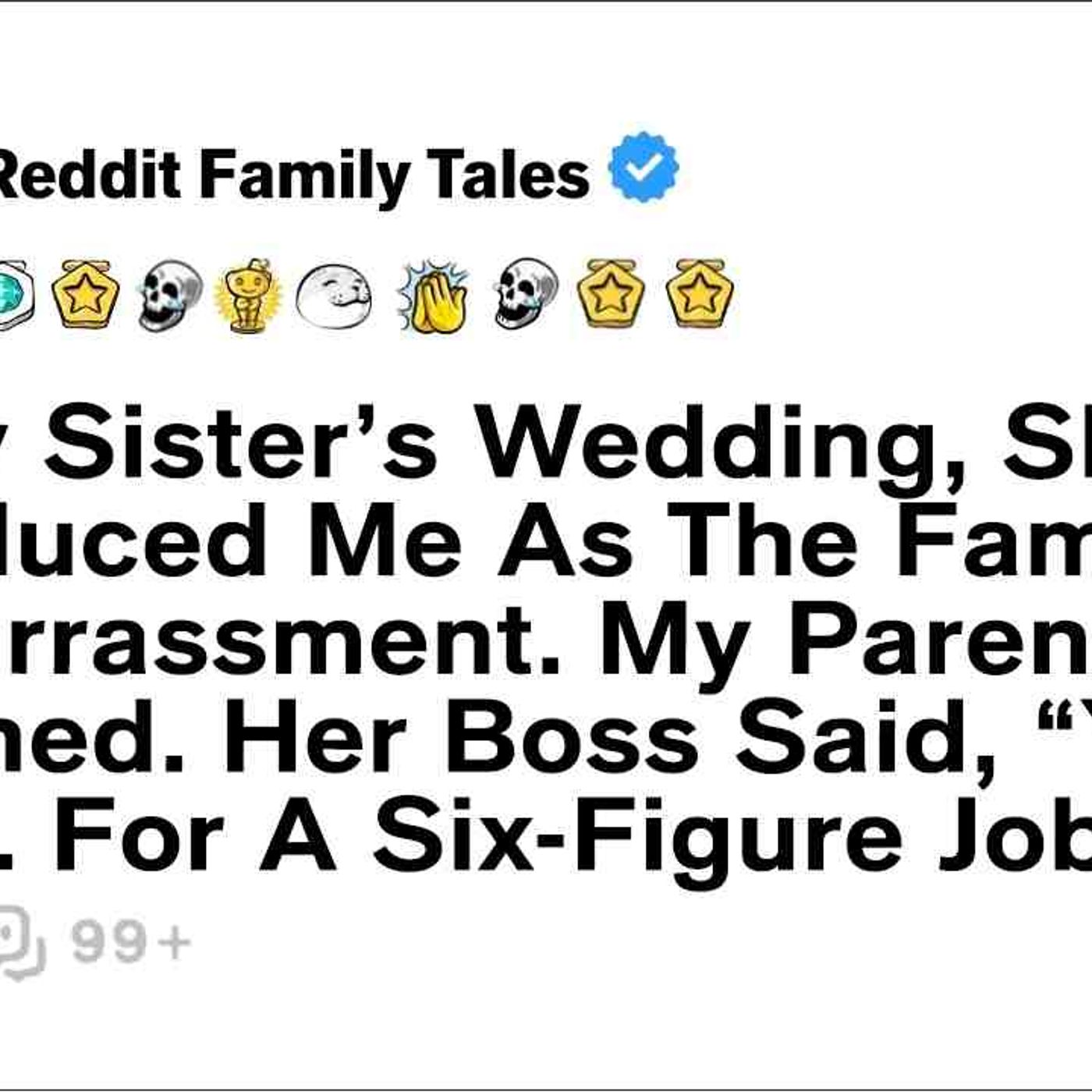 At My Sister_s Wedding_ She Introduced Me As The Family Embarrassment... - Reddit Family Tales
