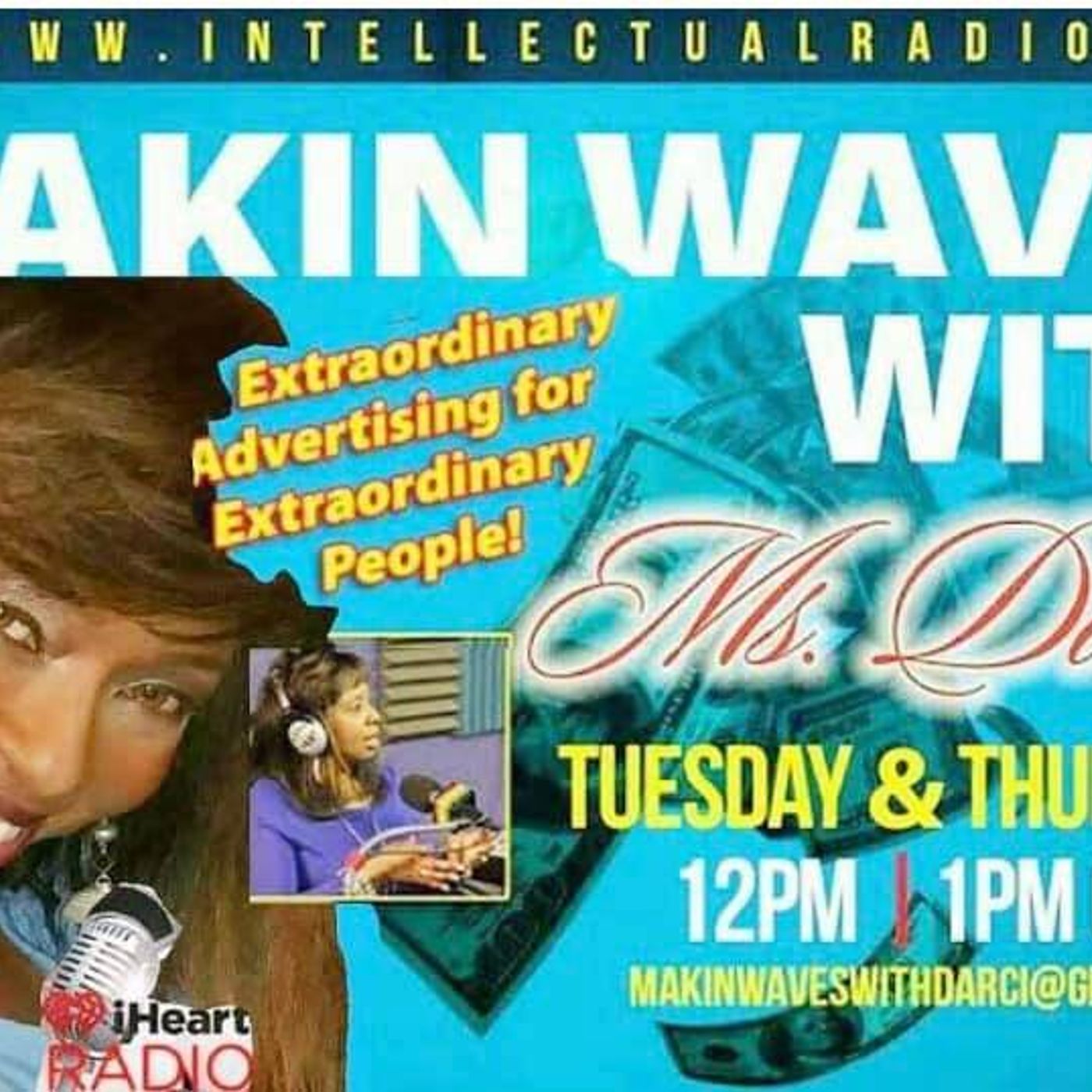 Makin Waves W/Darci/Change Your Life, Achieve Your Goals episode artwork