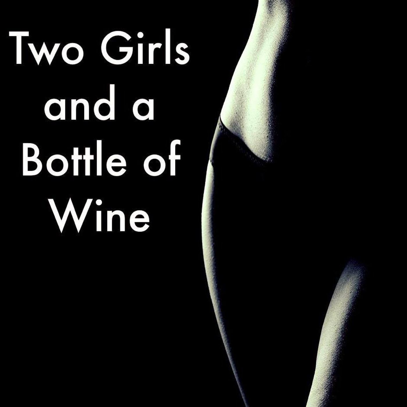 Two Girls And A Bottle Of Wine