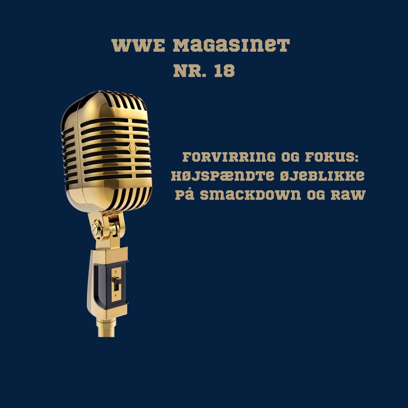 113. WWE Magasinet nr. 18: Højspændte øjeblikke på Smackdown og Raw episode artwork