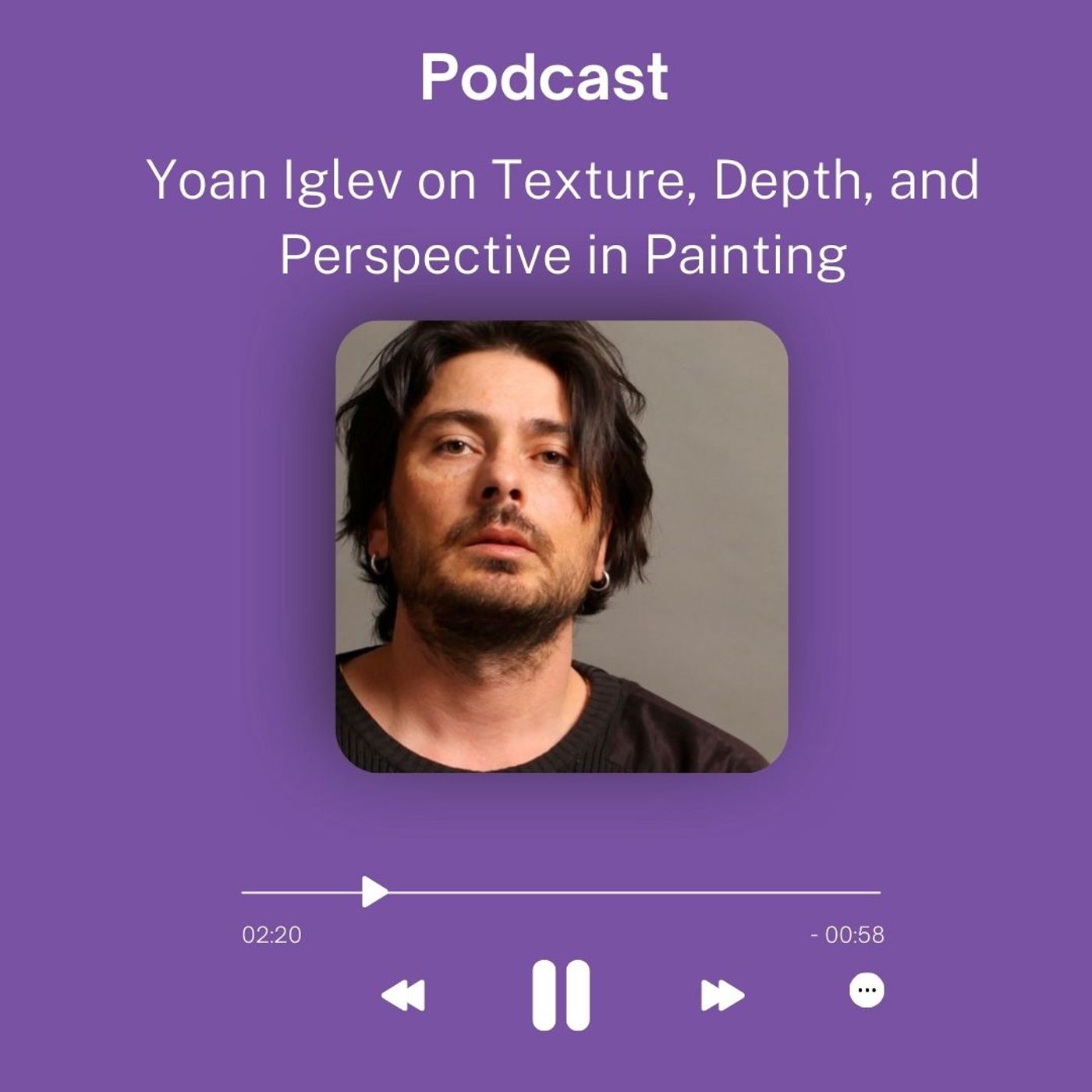 Yoan Iglev on Texture, Depth, and Perspective in Painting episode artwork