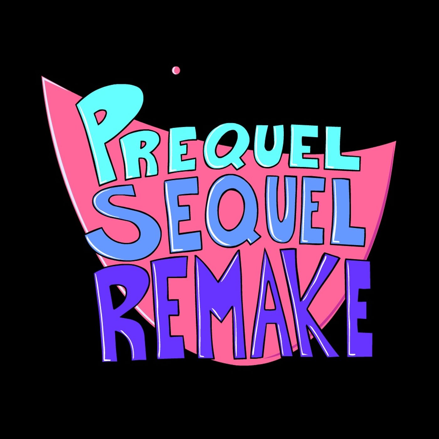 Prequel Sequel Remake: Movies and Comedy