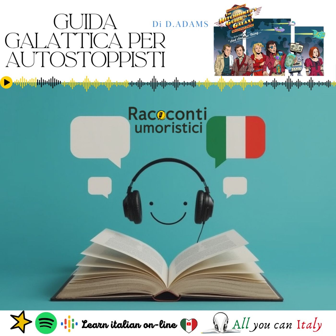 GUIDA GALATTICA PER AUTOSTOPPISTI - ITALIAN PODCAST - RACCONTI UMORISTICI 🎙🎧(B2-C1) episode artwork