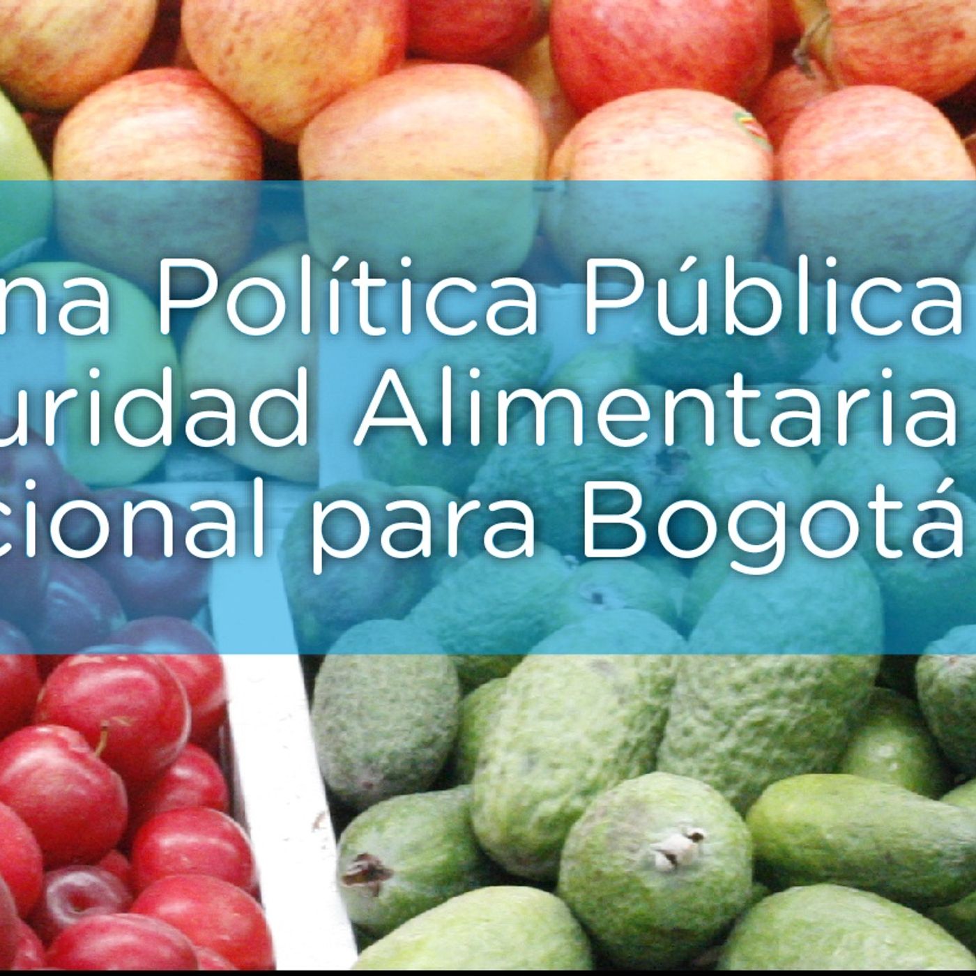 Soberanía y seguridad alimentaria en Bogotá