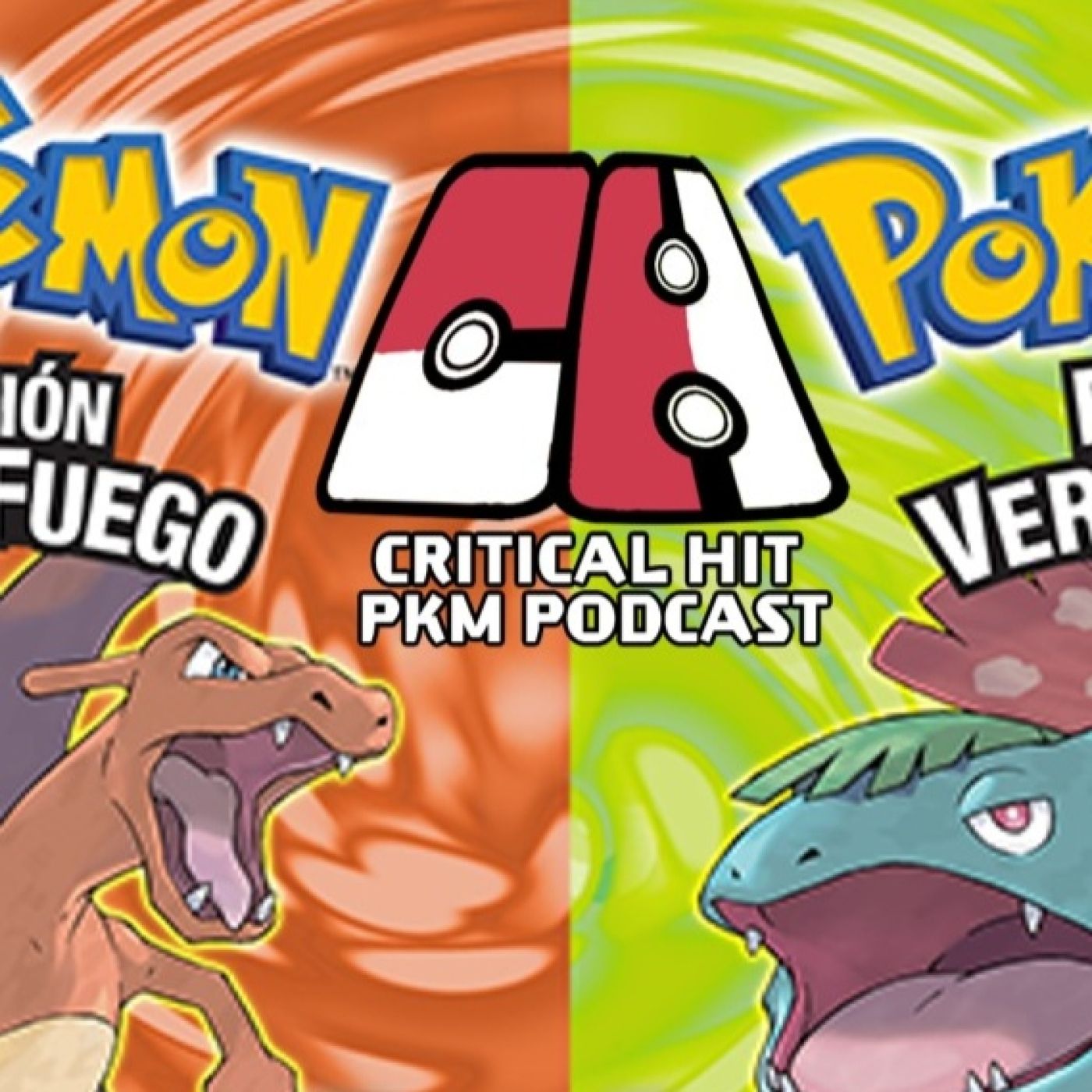 Rojo Fuego Verde Hoja - CriticalHit Pokémon Podcast 283 episode artwork