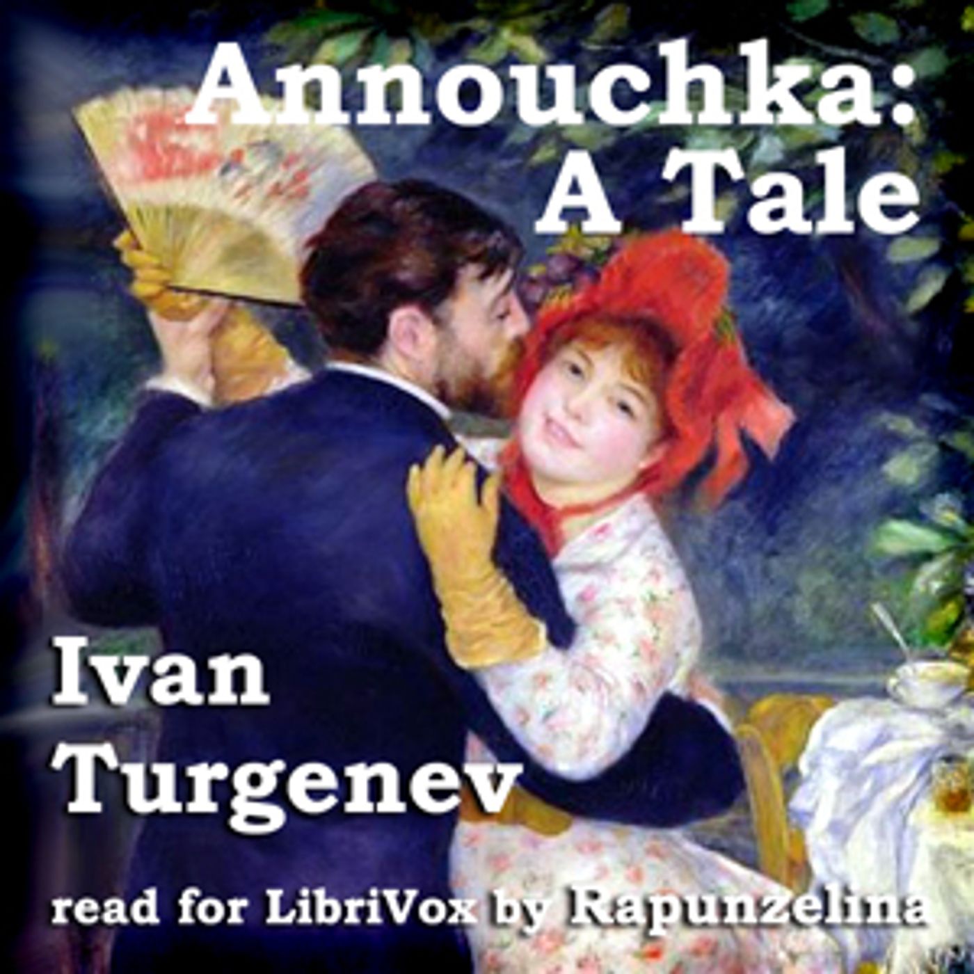 Ivan Turgenev - Annouchka: A Tale podcast artwork