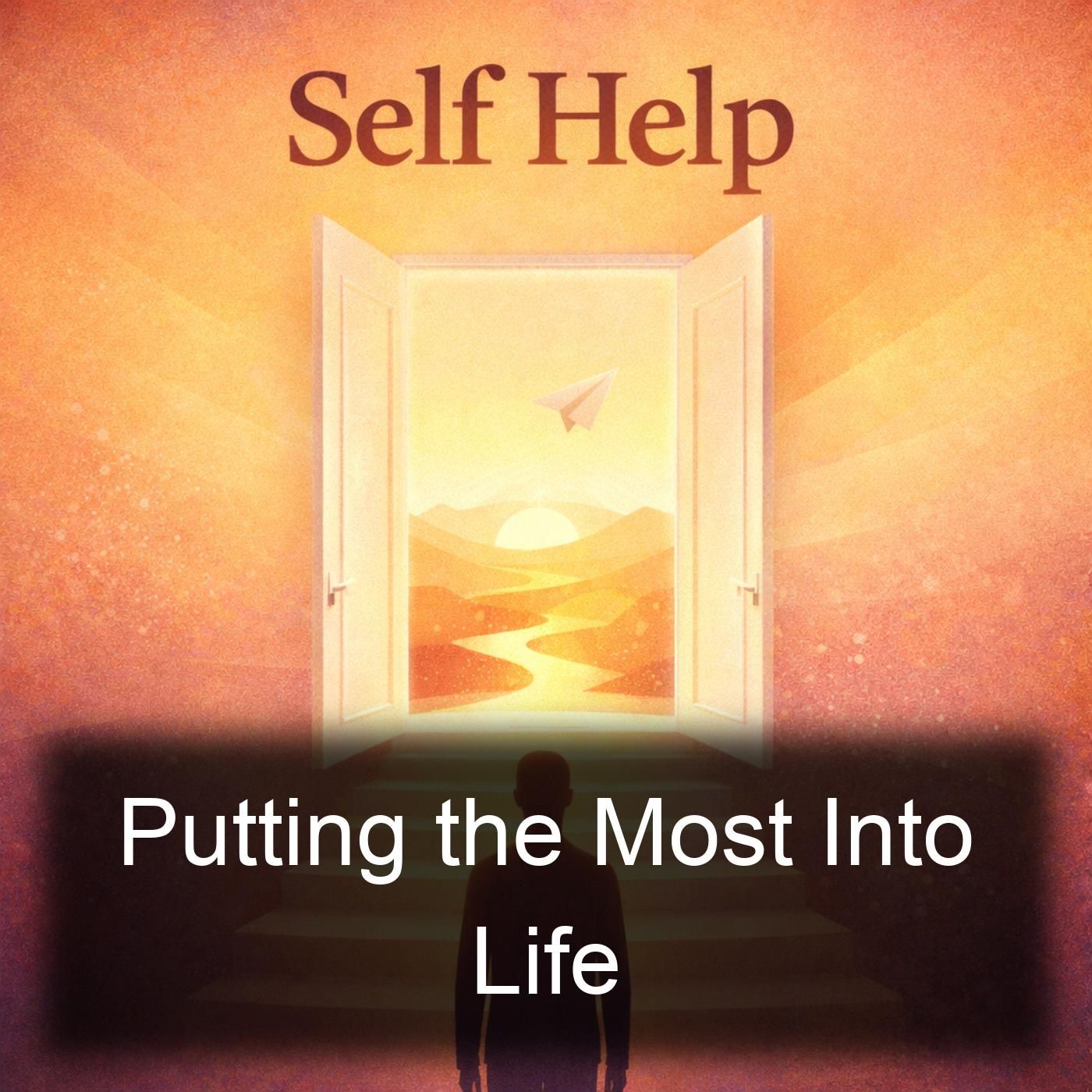 Putting the Most Into Life podcast artwork