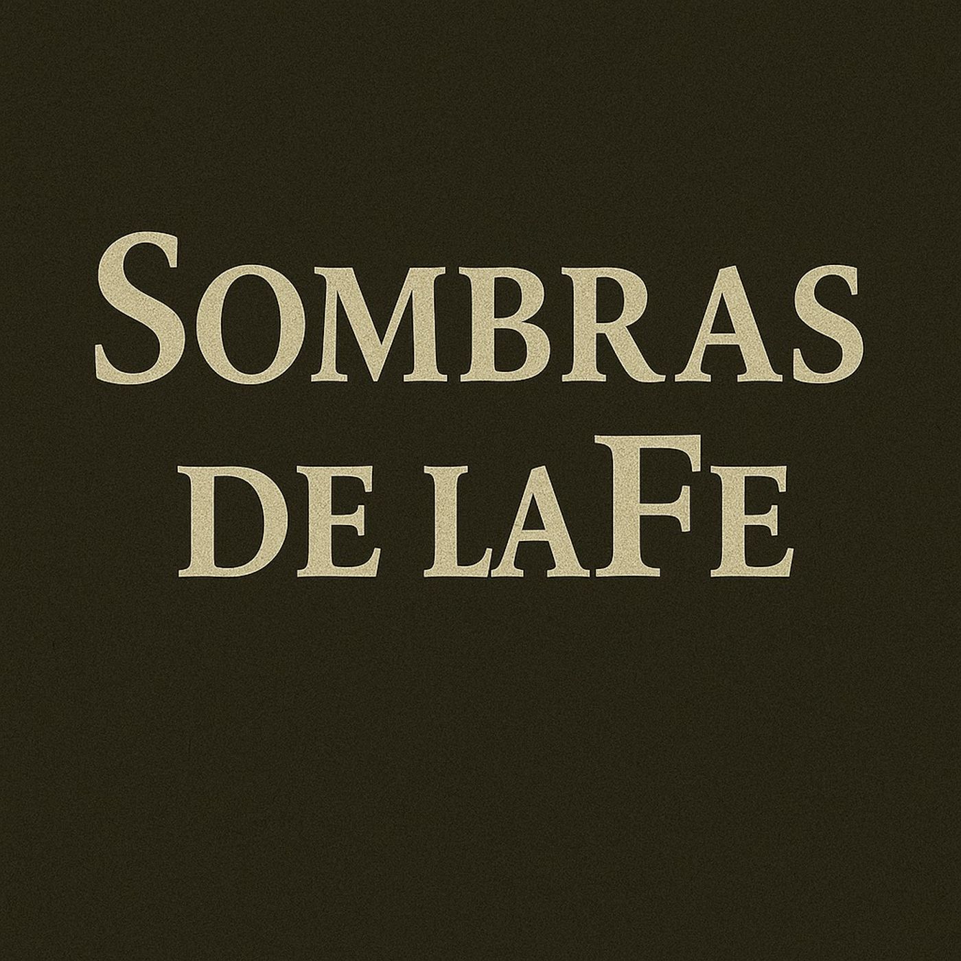 Sombras de la Fe