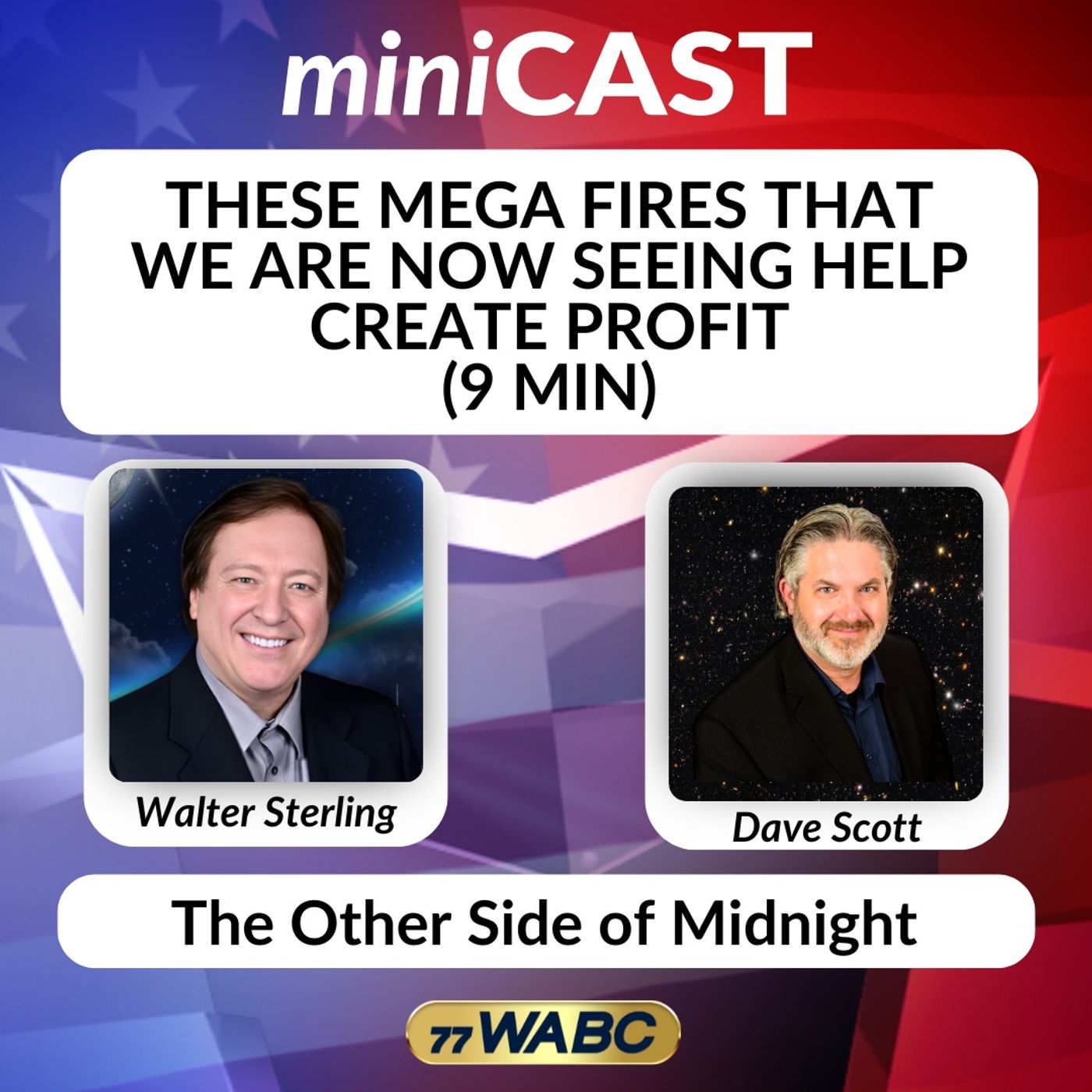 Dave Scott: These Mega Fires That We Are Now Seeing Help Create Profit (9 min) episode artwork