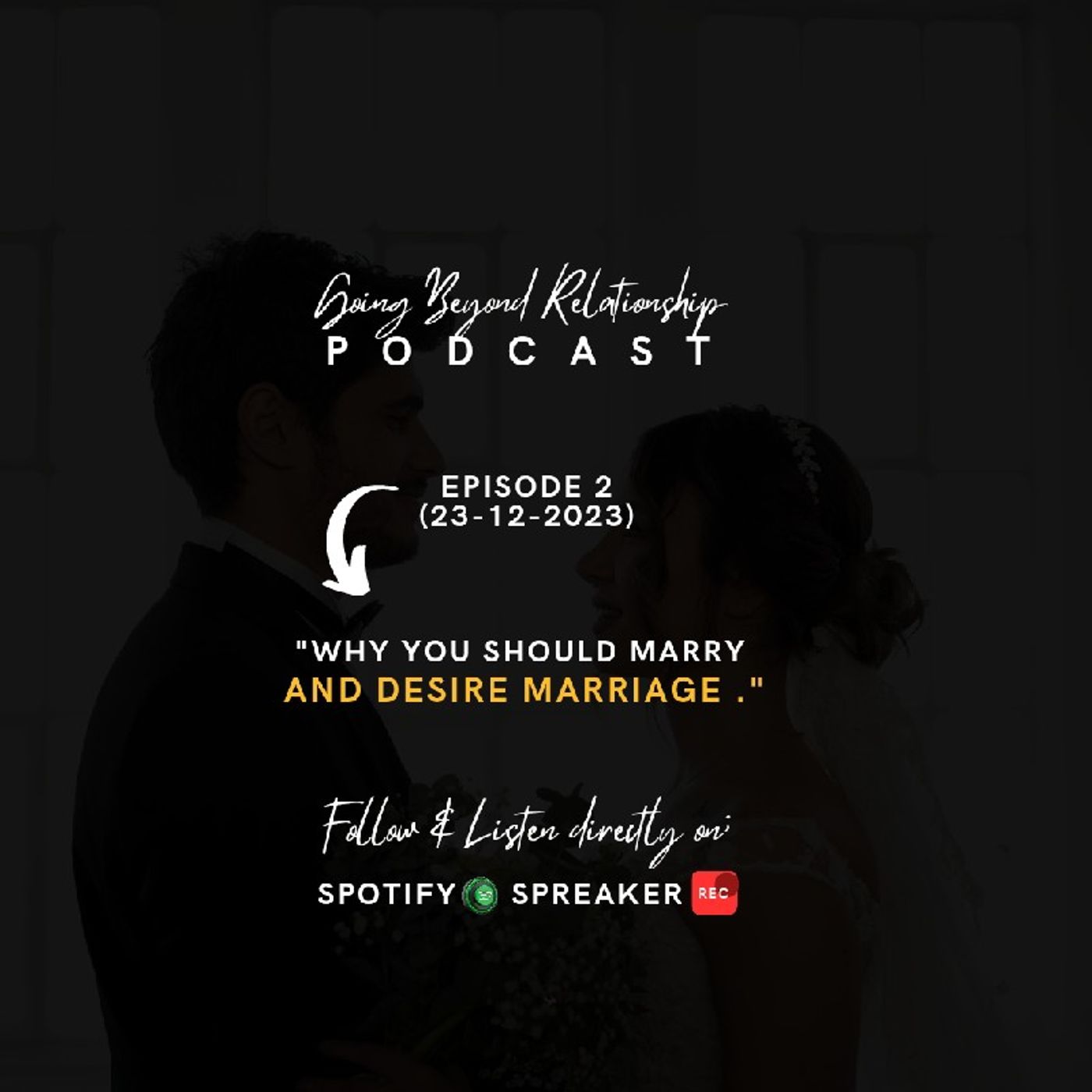 Why You Should Marry and Desire Marriage