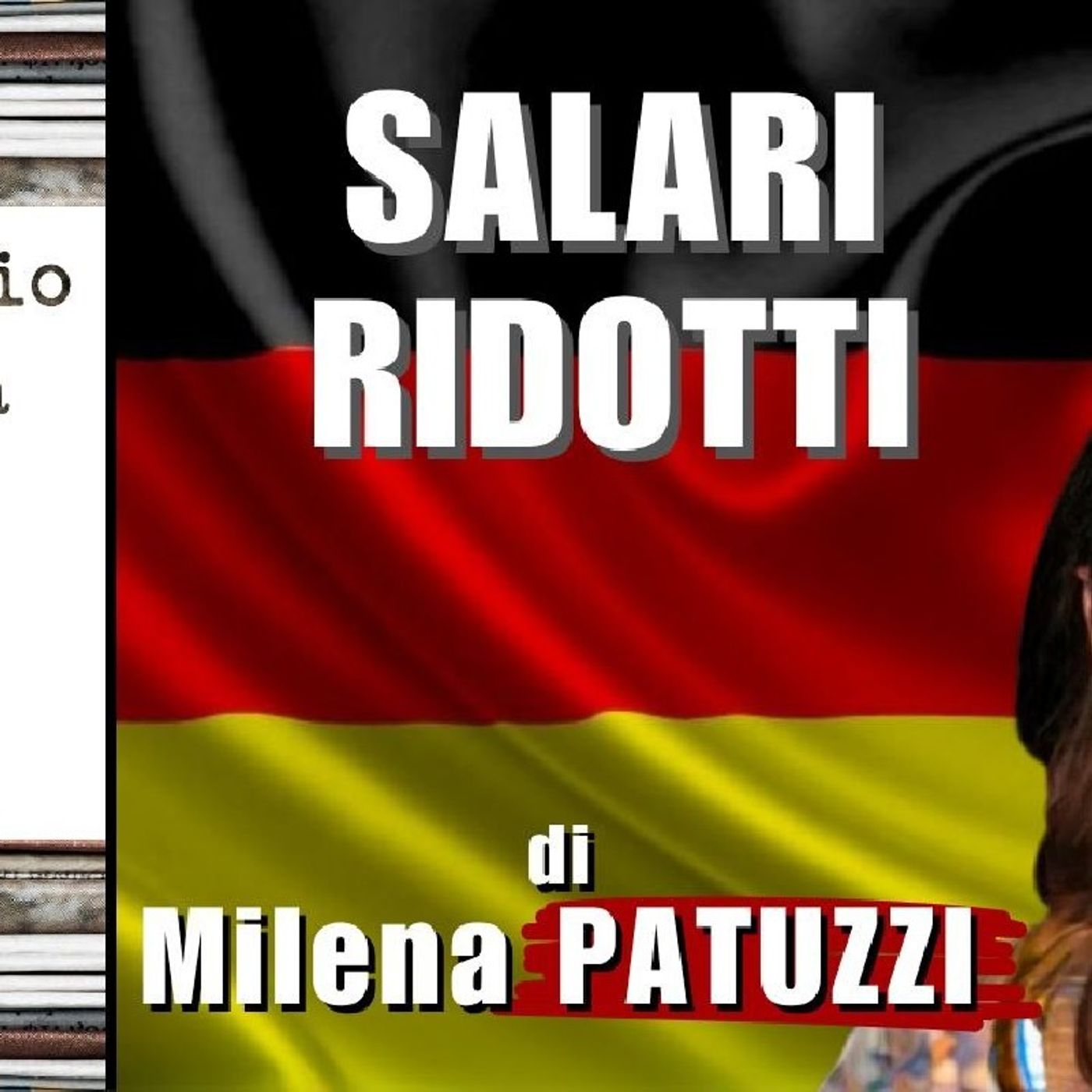 🇩🇪 RIDUZIONE dei SALARI– di M. PATUZZI | Notiziario dalla #Germania episode artwork