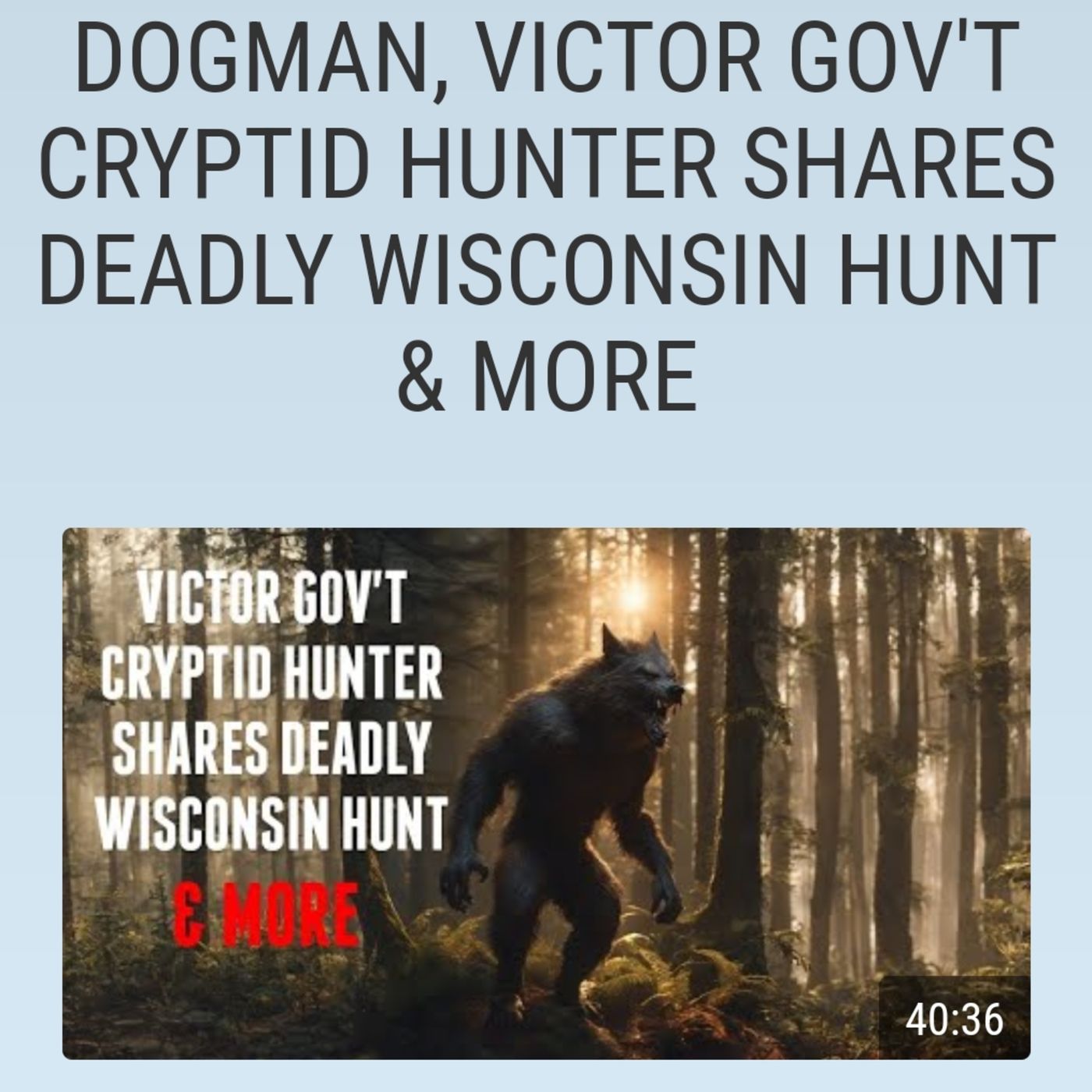 DOGMAN, VICTOR GOV'T CRYPTID HUNTER SHARES DEADLY WISCONSIN HUNT & MORE episode artwork