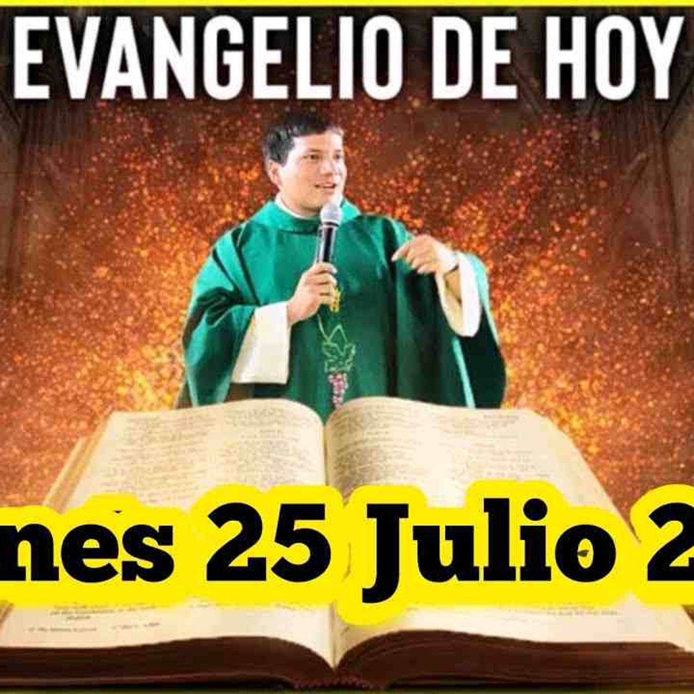 EVANGELIO DE HOY Viernes 25 Julio 2025 con el Padre Marcos Galvis(MP3_160K) episode artwork