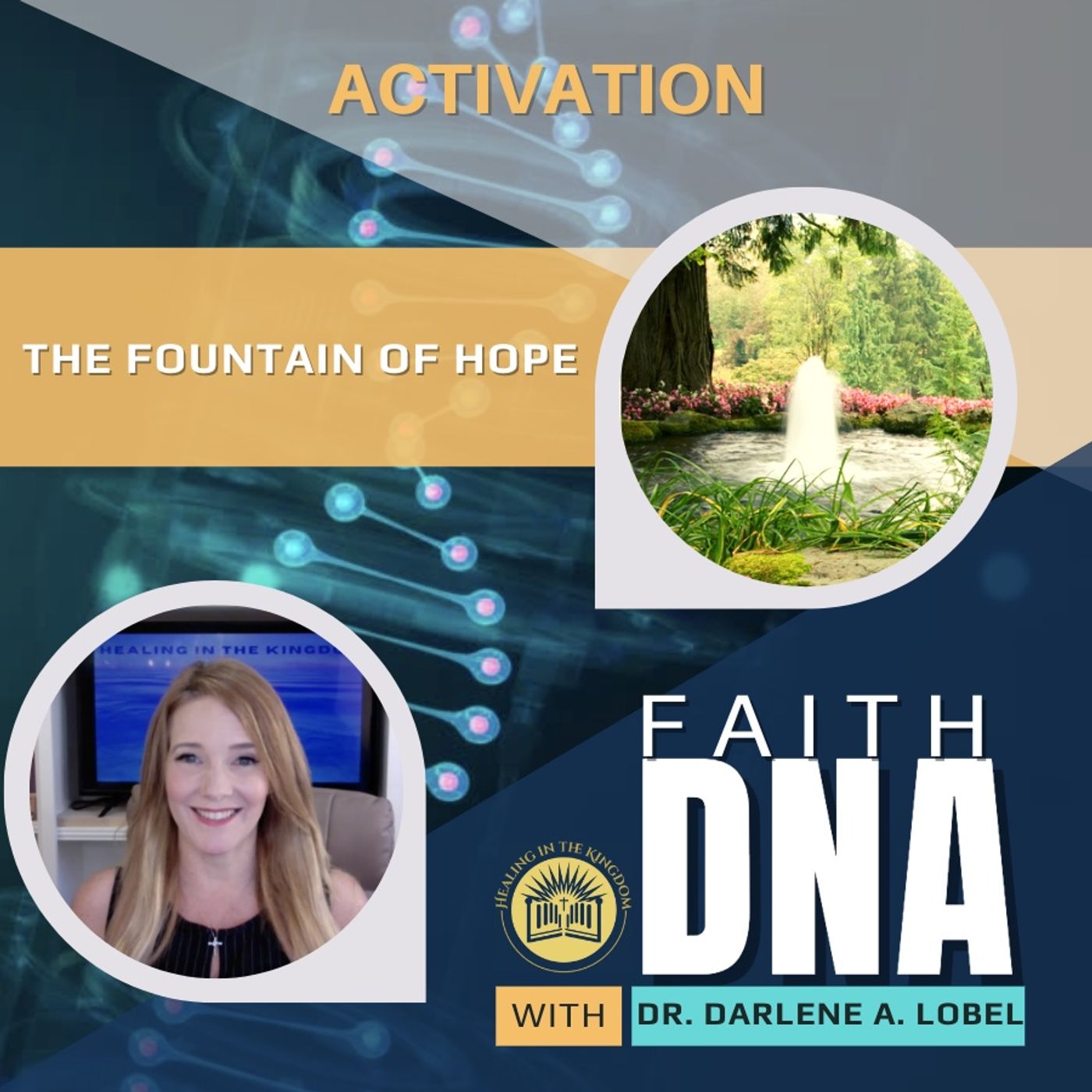 Faith DNA with Dr. Darlene A. Lobel