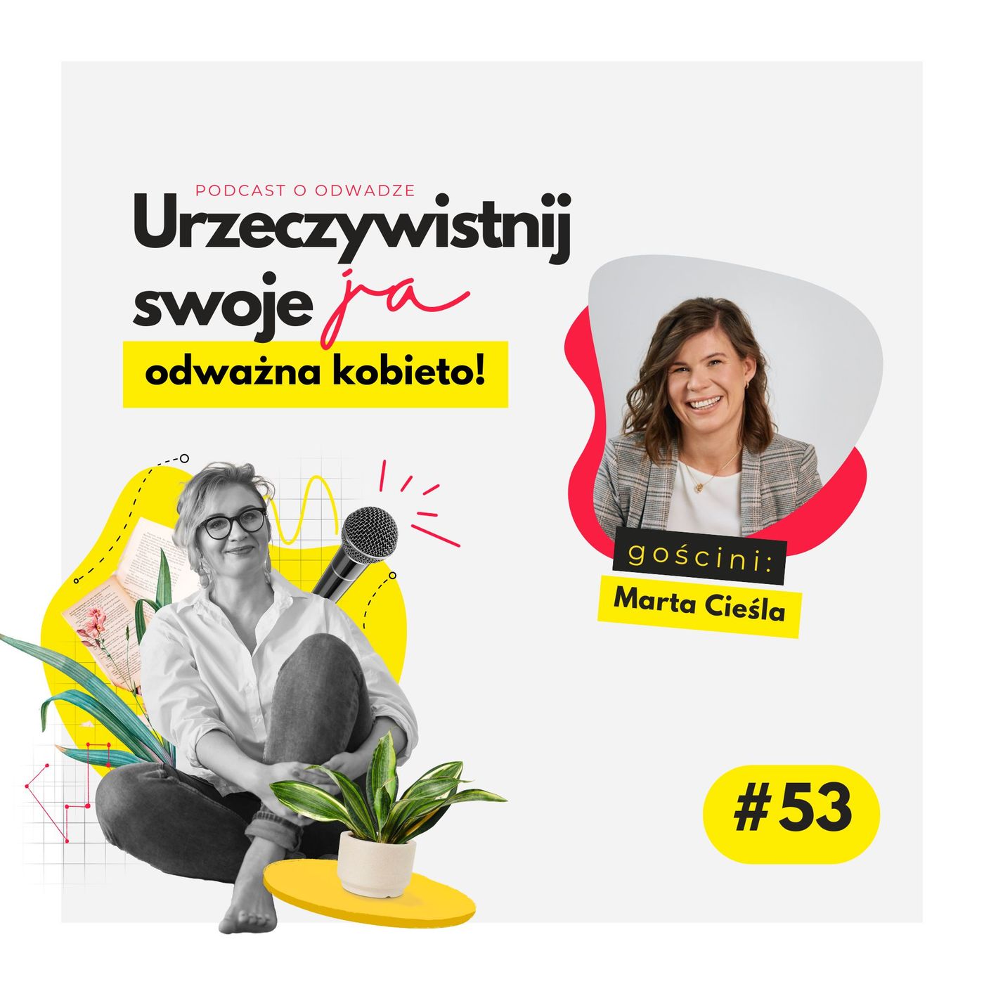 Urzeczywistnij swoje JA! Podcast Marty Iwanowskiej - Polkowskiej