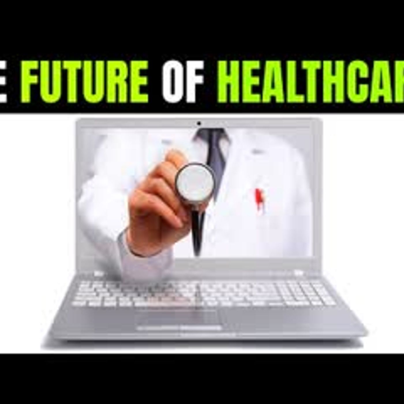 10 Advantages & Benefits Of Telemedicine   The Future Of HealthCare episode artwork