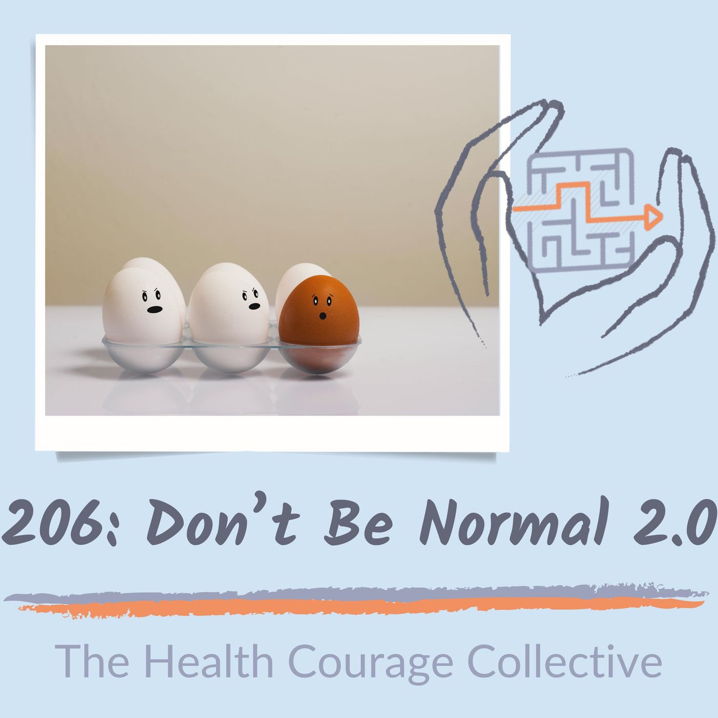 206: Don't Be Normal 2.0