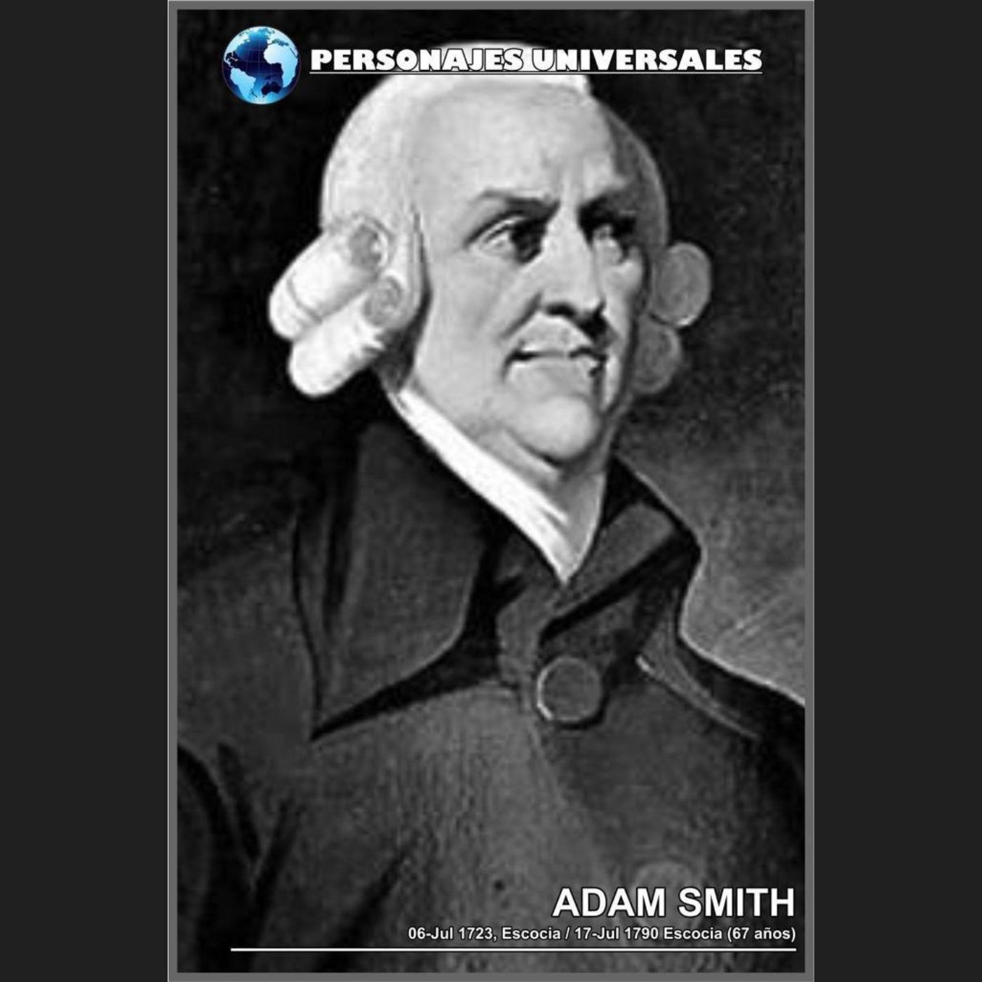 Adam Smith Biografia 03 de Personajes Universales por Carlos Laya episode artwork