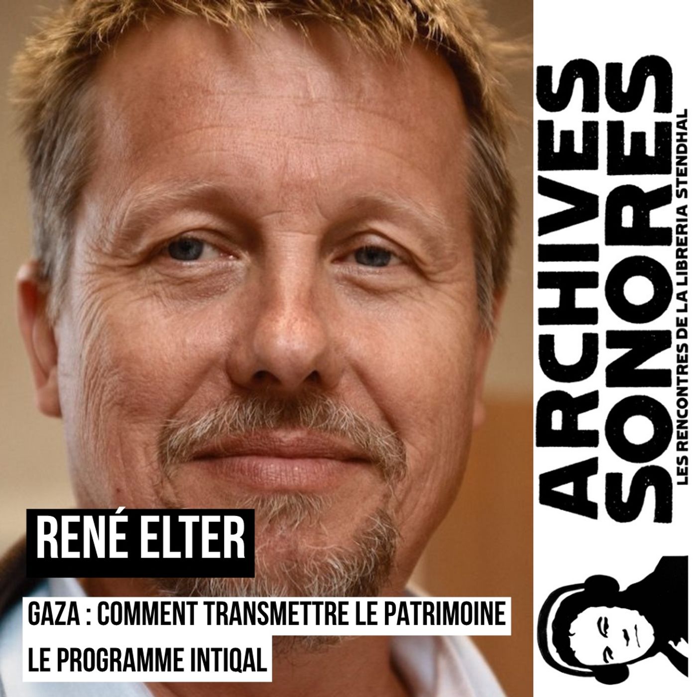 René Elter - Gaza : Comment transmettre le patrimoine. Le programme Intiqal episode artwork