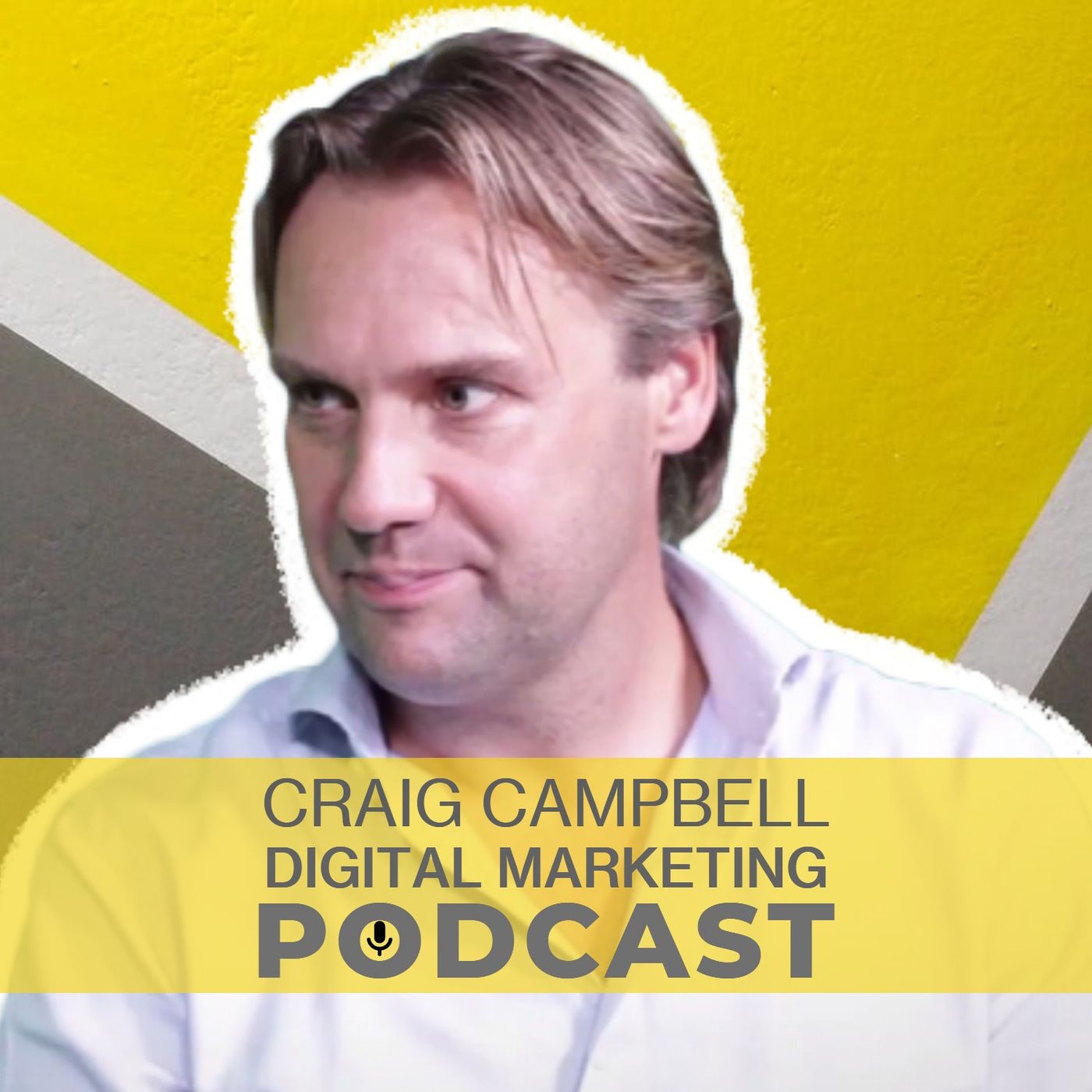 Craig Campbell\'s Digital Marketing Podcast