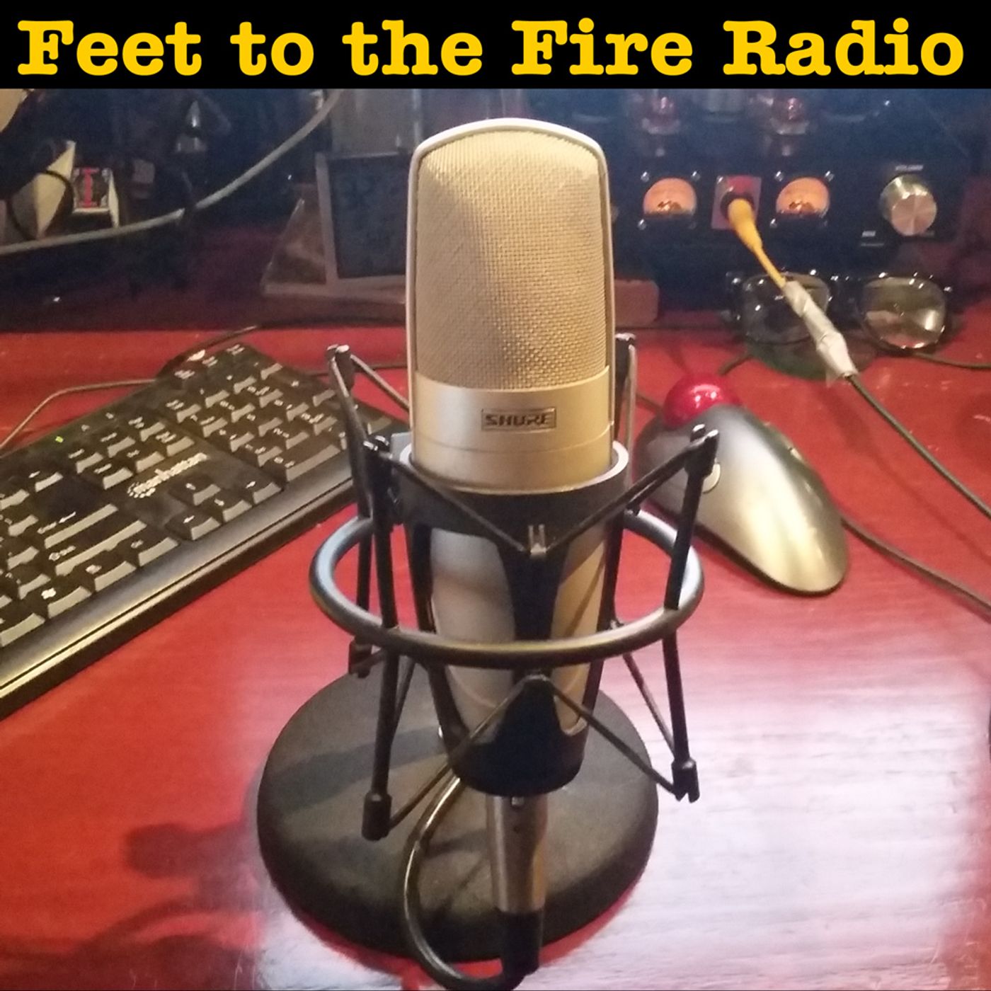 Feet to the Fire Radio