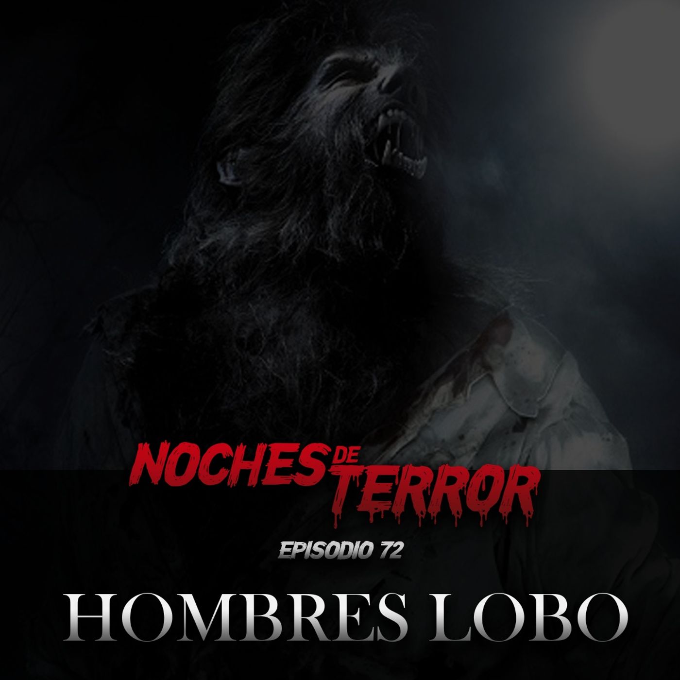 Ep 72: Hombres Lobo – Noches de Terror – Podcast – Podtail