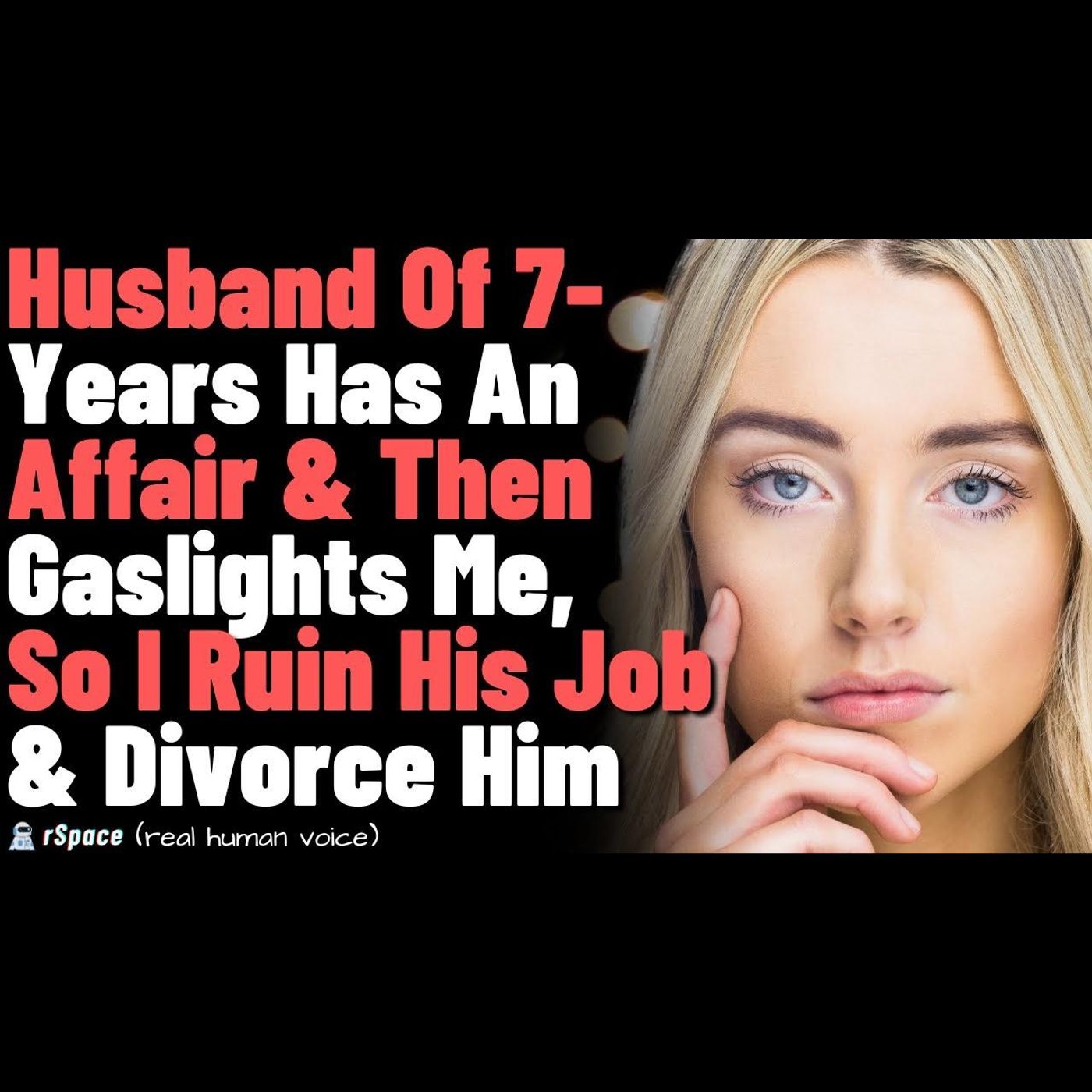 Husband Gaslights Me About His Affair, So I Ruin His Job And Divorce Him episode artwork
