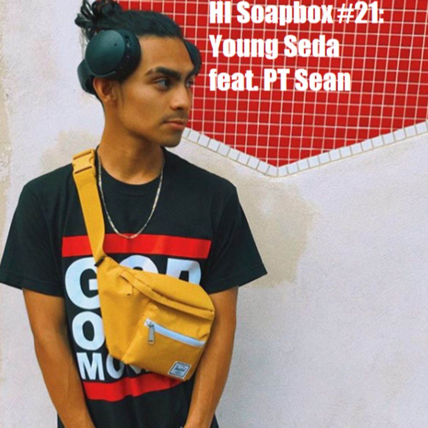HI Soapbox: Young Seda feat. PT Sean episode artwork