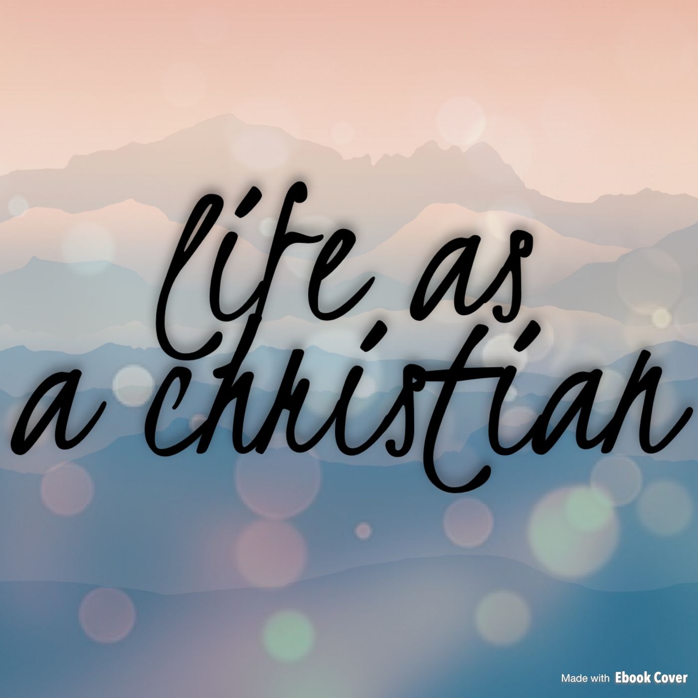 Life As A Christian