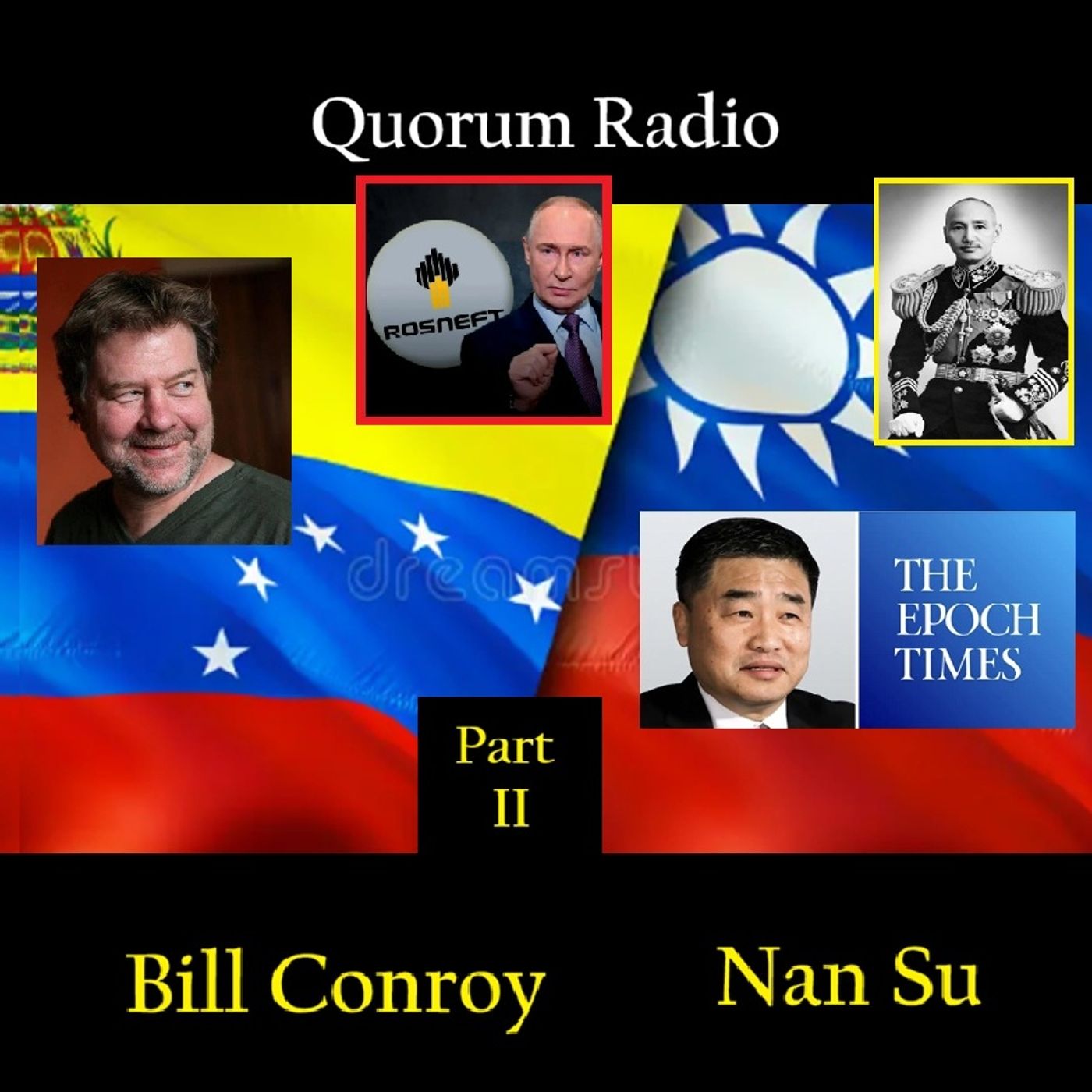 Bill Conroy on Russia, Oil & Venezuelan Regime and Nan Su Discusses Mystery of Taiwan's Sovereignty