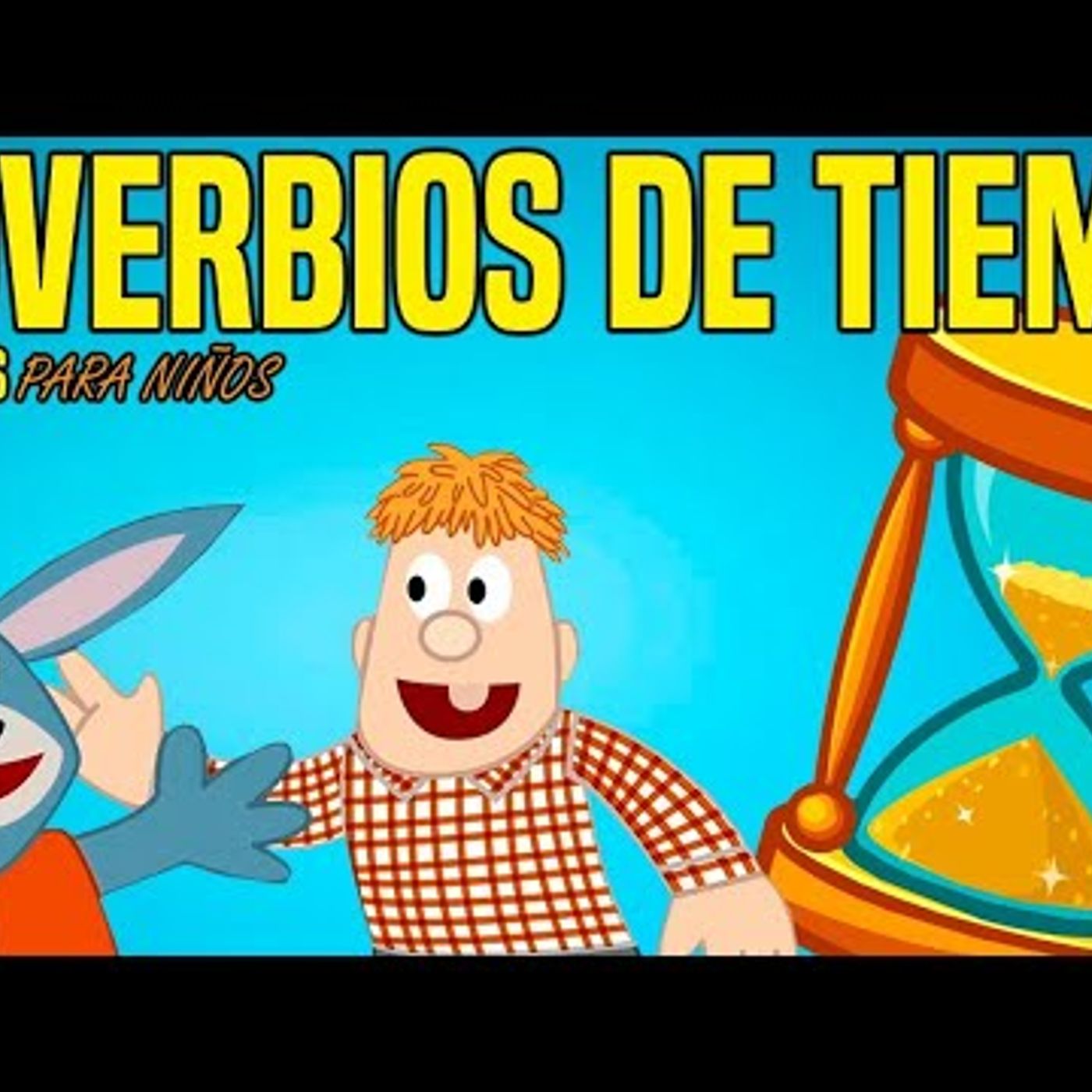 034. Adverbios de Tiempo en INGLÉS para niños