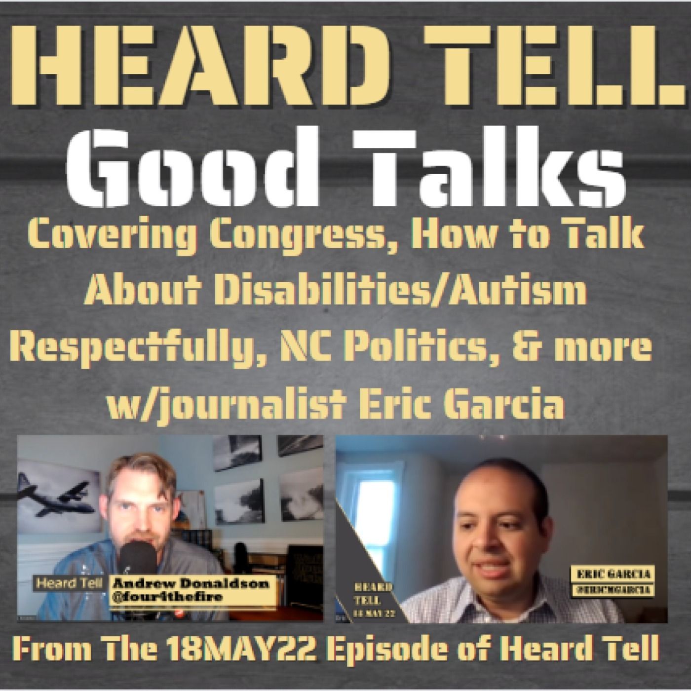 Good Talks: Covering Congress, How to Talk About Disabilities, NC Politics, & more w/journalist Eric Garcia