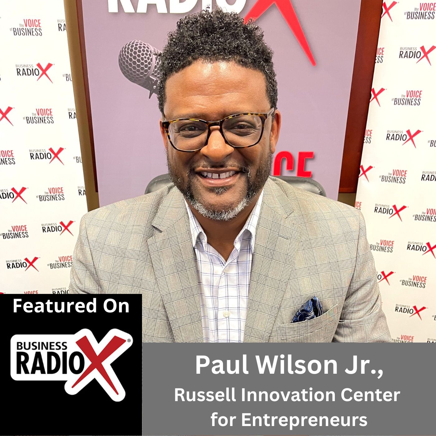 Paul Wilson Jr., Russell Innovation Center for Entrepreneurs episode artwork