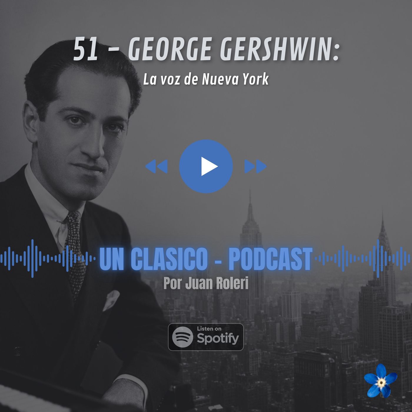 51  - George Gershwin: La voz de Nueva York.
