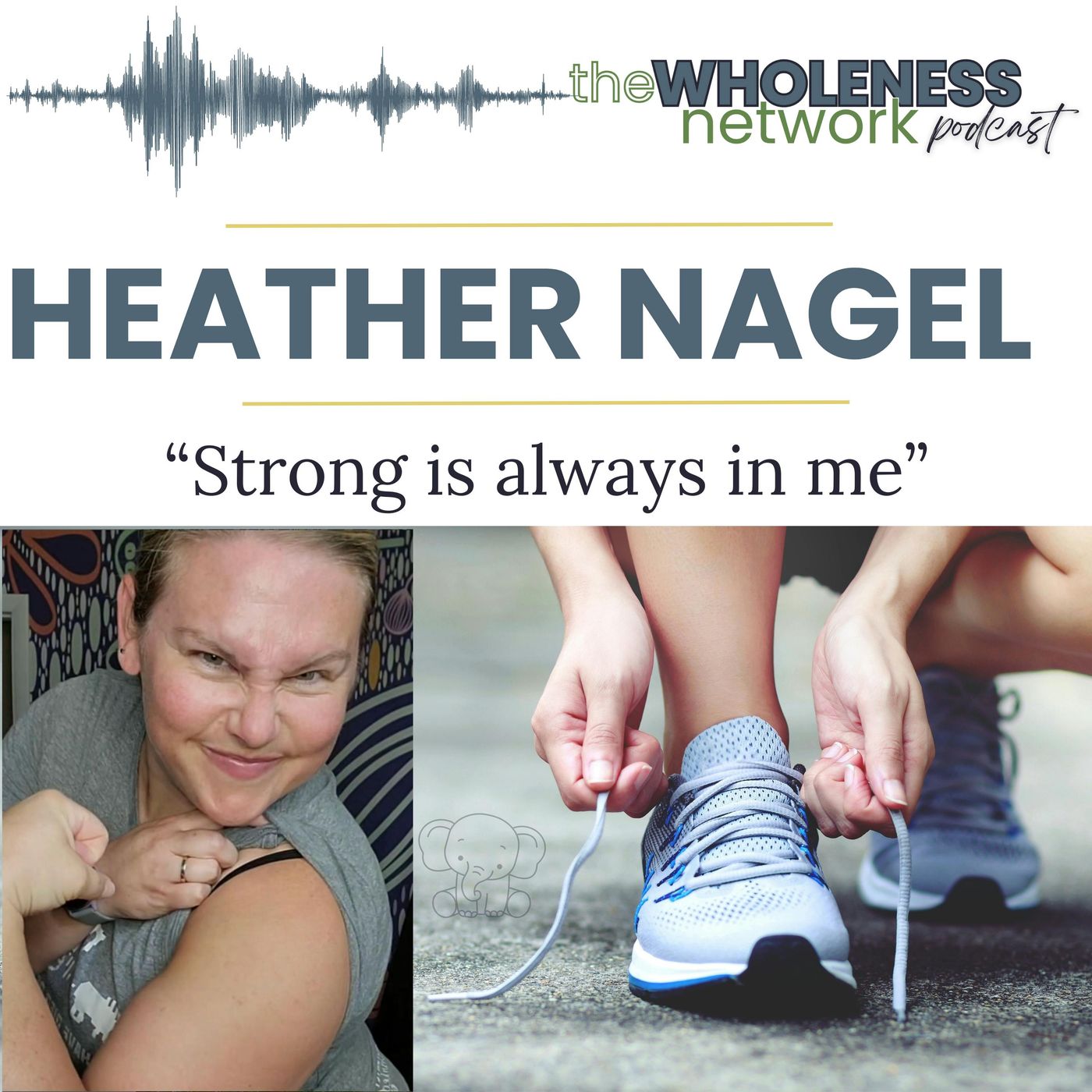 Heather Nagel: “Strong is always in me” 134 episode artwork
